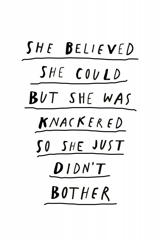 She Believed She Could Not Be Bothered