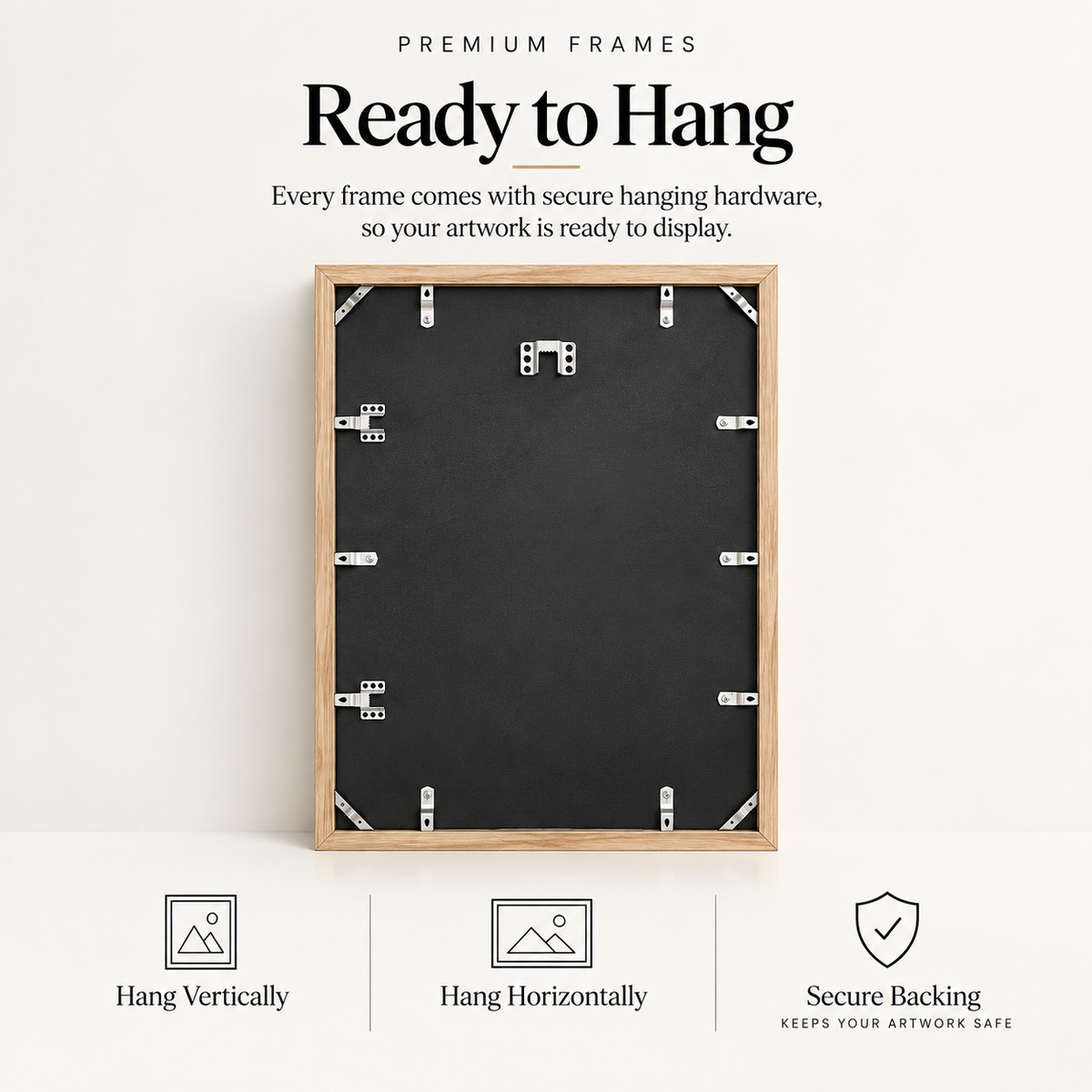 The image is an advertisement for premium frames, highlighting that every frame comes with secure hanging hardware, ensuring that the artwork is ready to be displayed.