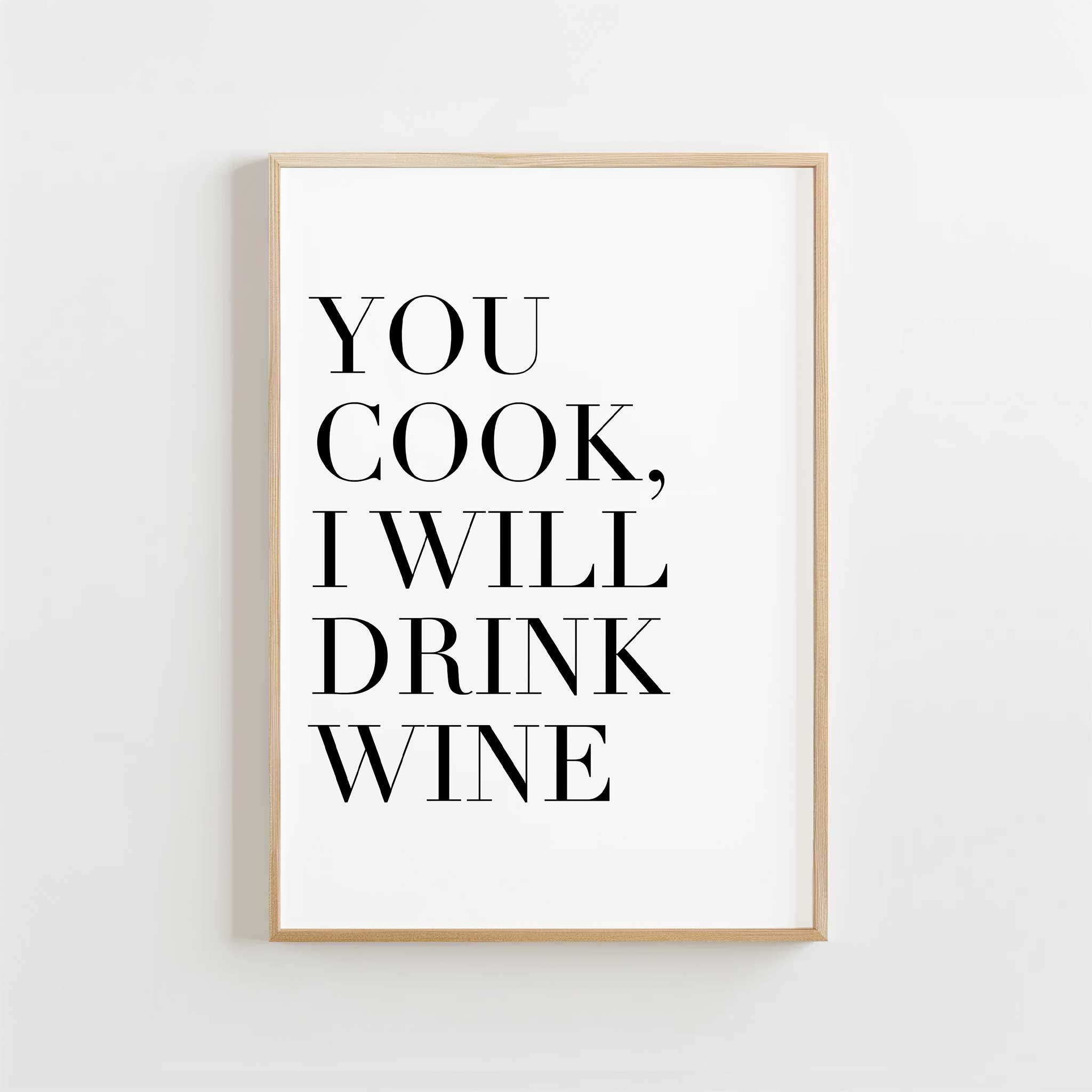 You Cook, I Will Drink Wine' chic typography, aesthetic canvas print style for kitchen humor, titled 'You Cook, I Will Drink Wine'