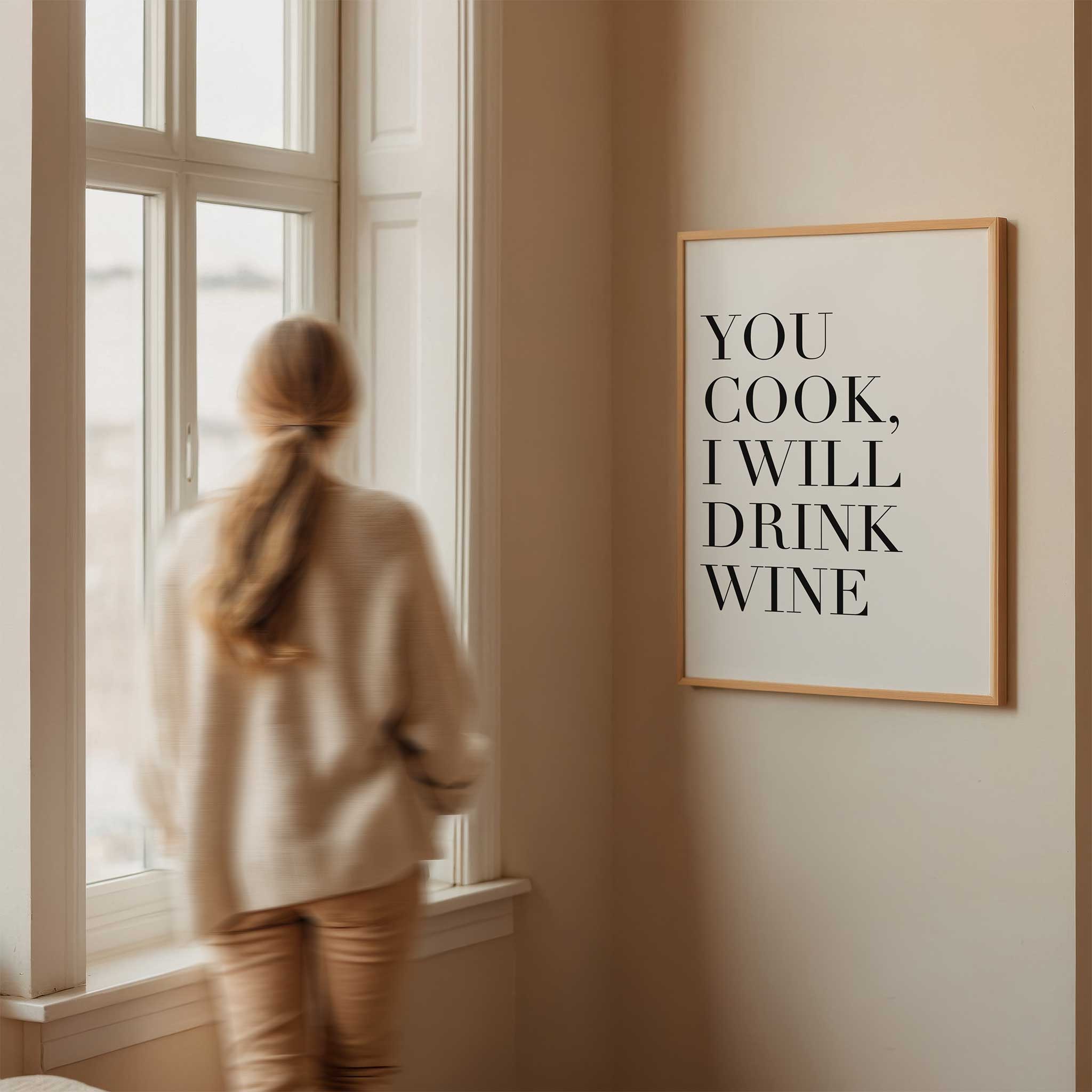You Cook, I Will Drink Wine' chic typography, aesthetic canvas print style for kitchen humor, titled 'You Cook, I Will Drink Wine'