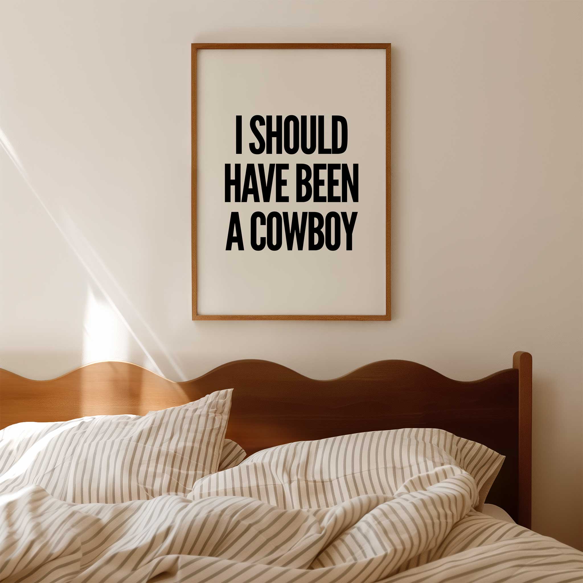 I Should Have Been a Cowboy' western typography, minimalist wall art for a fun aesthetic, titled 'I Should Have Been a Cowboy'