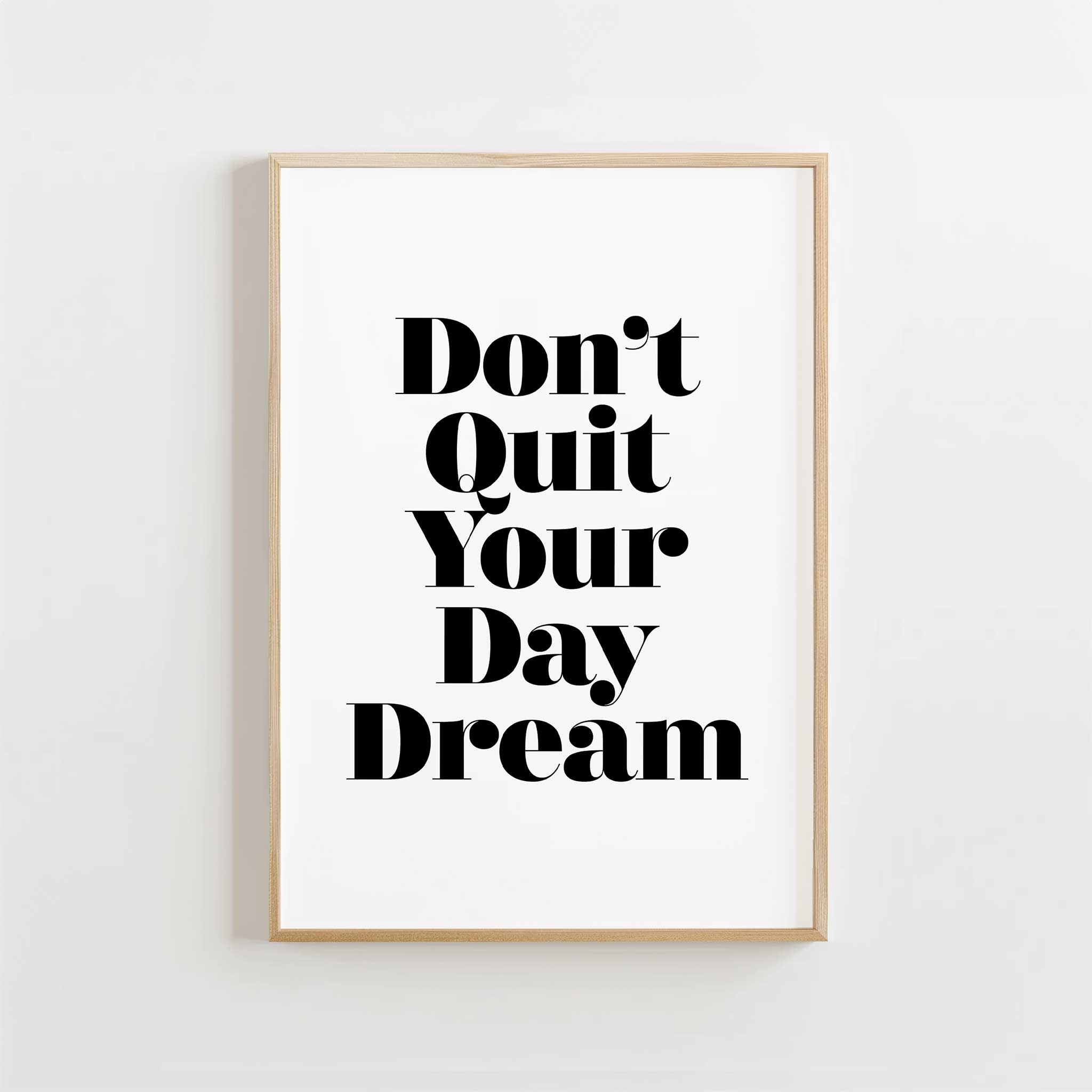 Don't Quit Your Day Dream' inspirational typography, aesthetic canvas print style for motivation, titled 'Don't Quit Your Day Dream'