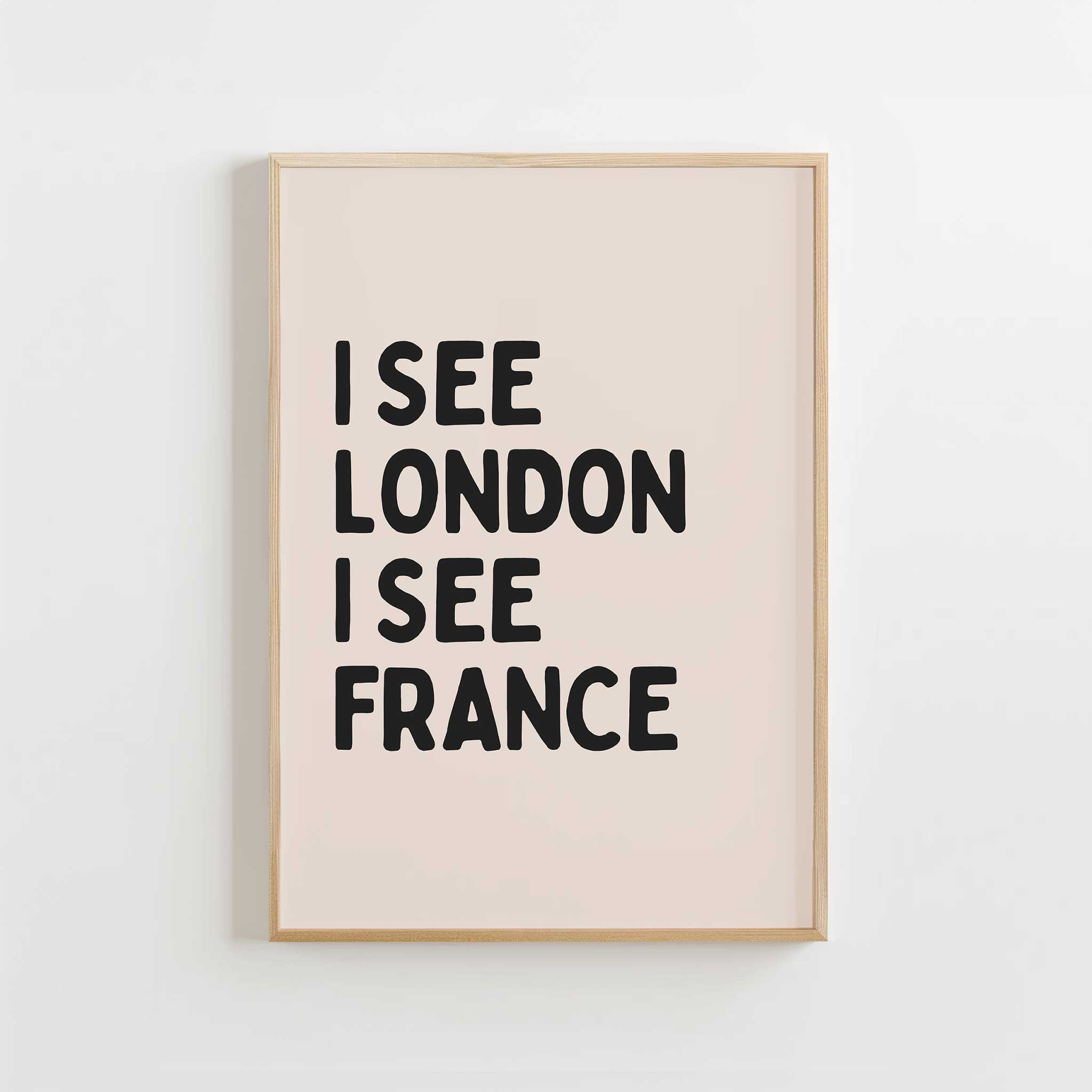 I See London Print' cheeky typography, framed wall art print for a humorous aesthetic, titled 'I See London Print'