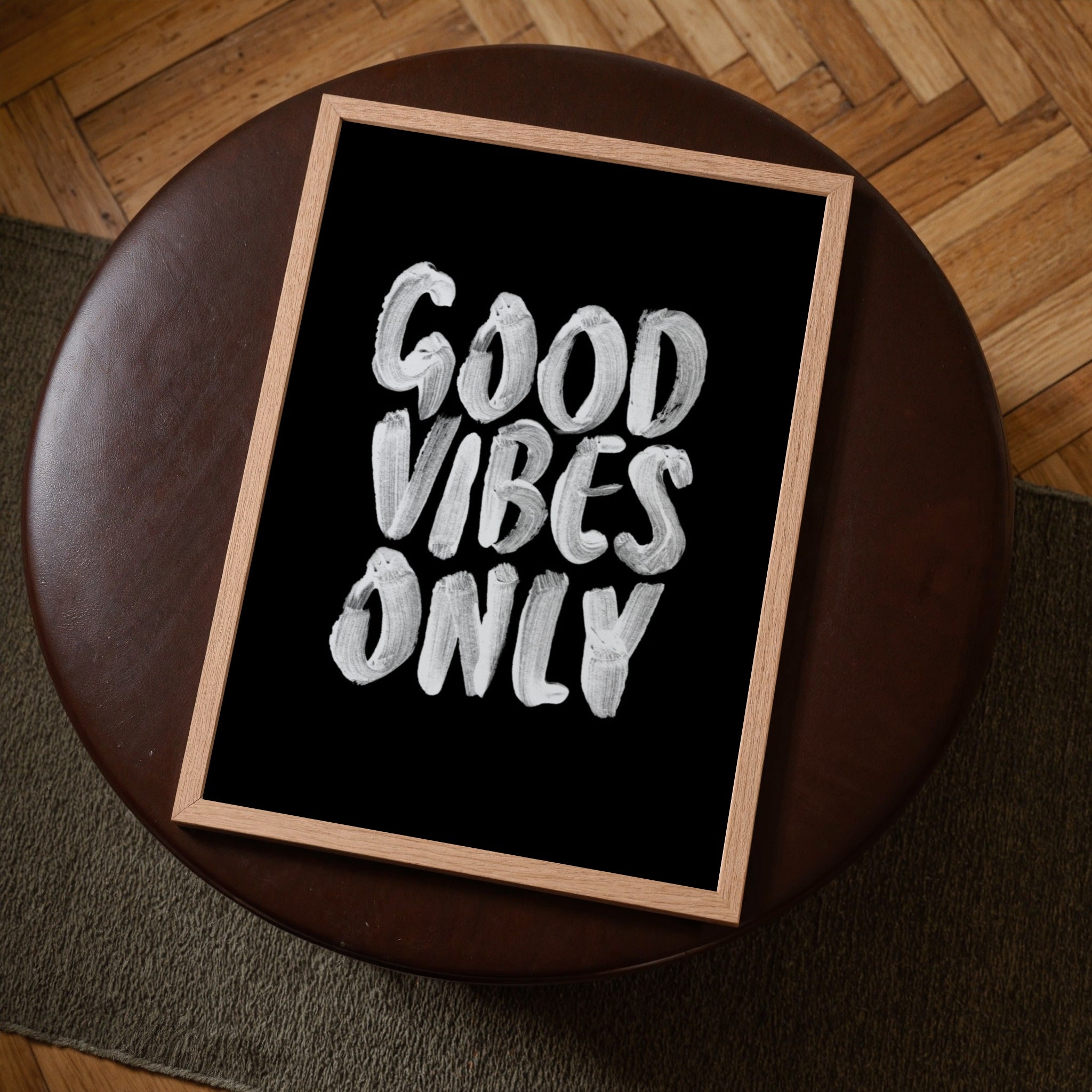 Good Vibes Only