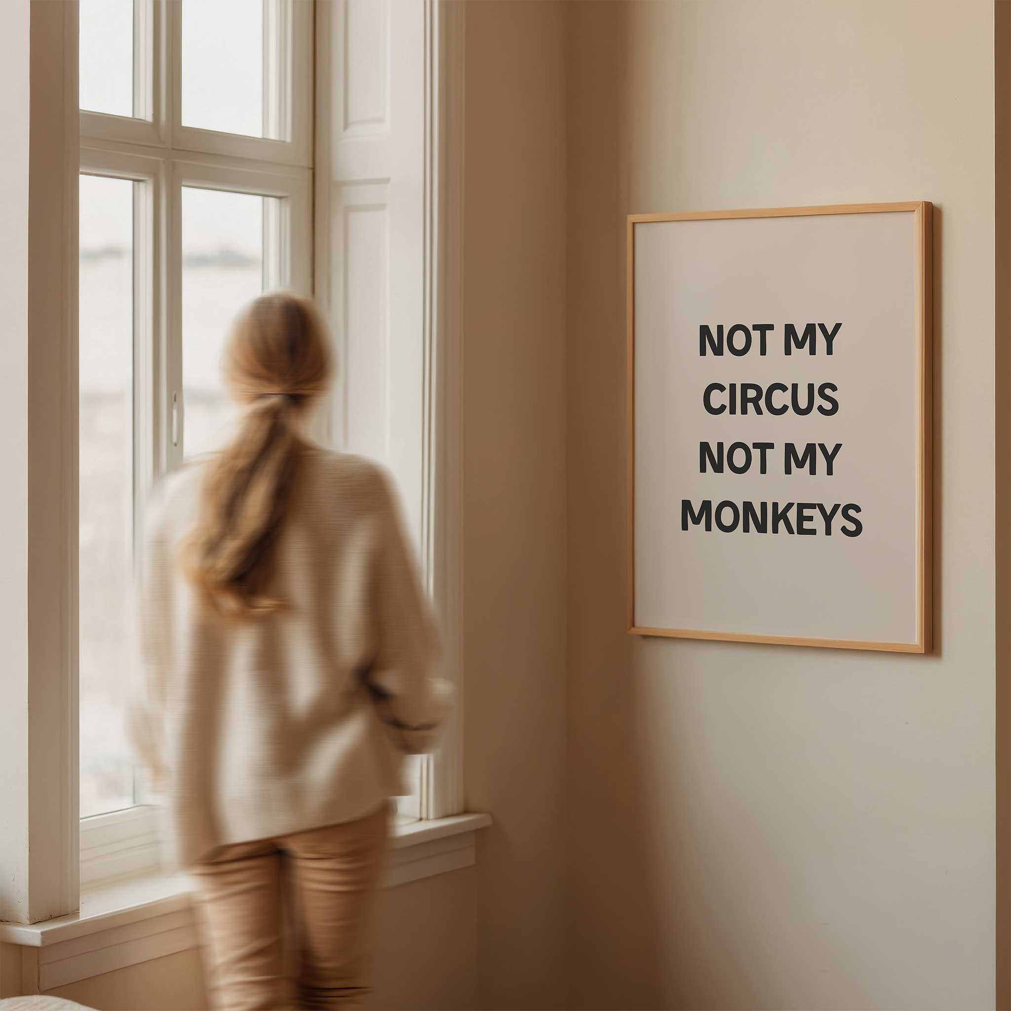 Not My Circus Beige Poster' calm typography, modern wall art for a serene cheeky aesthetic, titled 'Not My Circus Beige Poster'