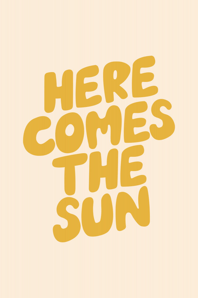 Here Comes the Sun