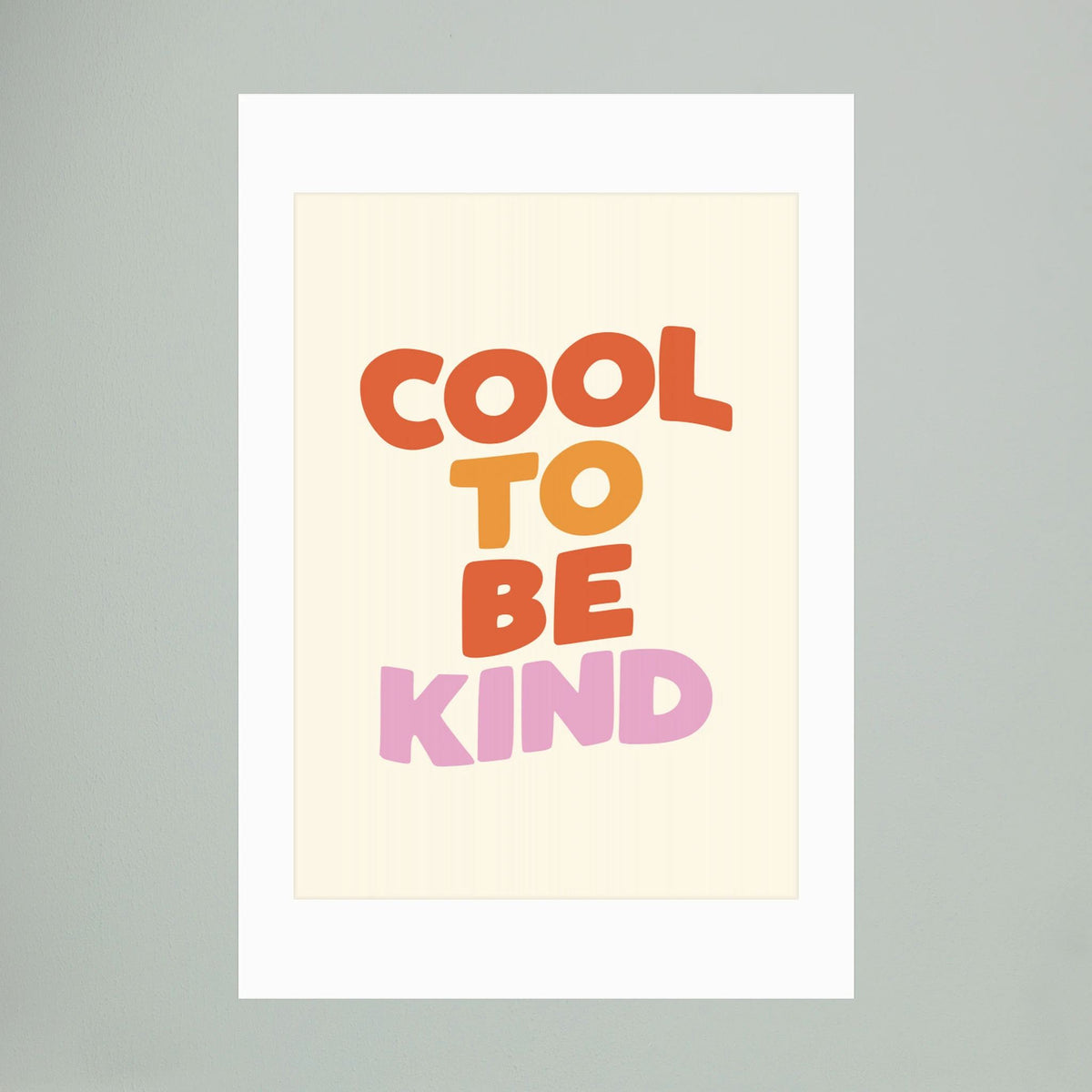 Cool To Be Kind Fcf7e6 by Brett Wilson
