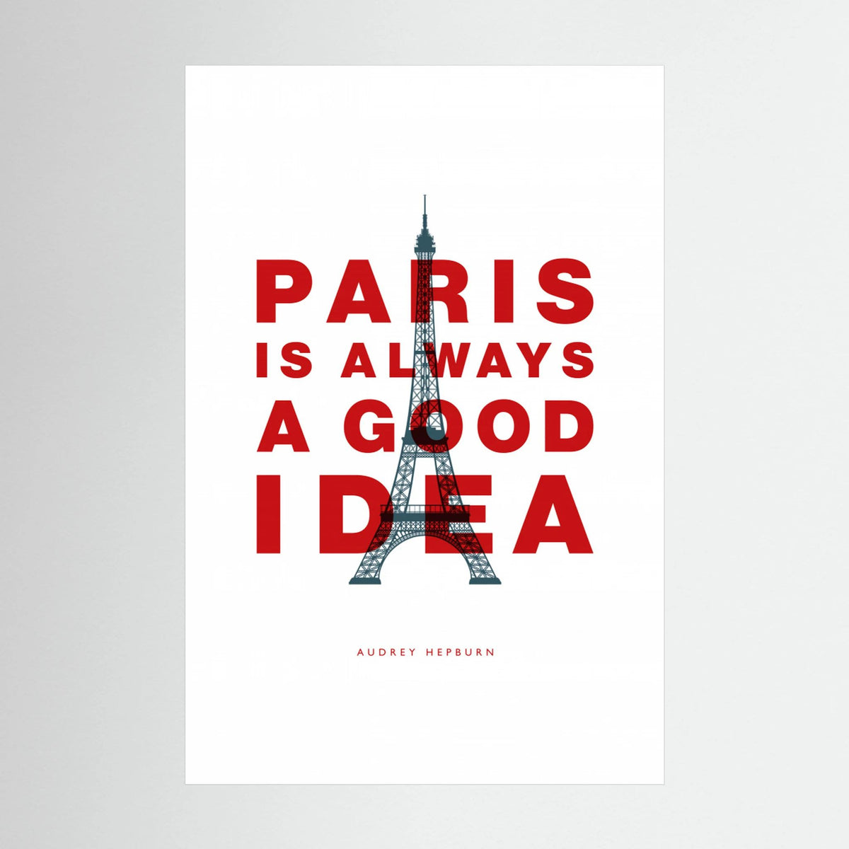 Paris Is Always a Good Idea by Brett Wilson