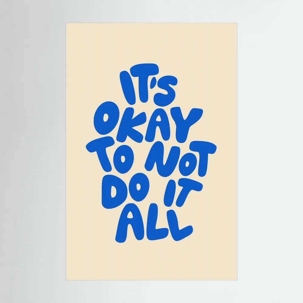 It's Okay To Not Do It All F1e5ca by Brett Wilson