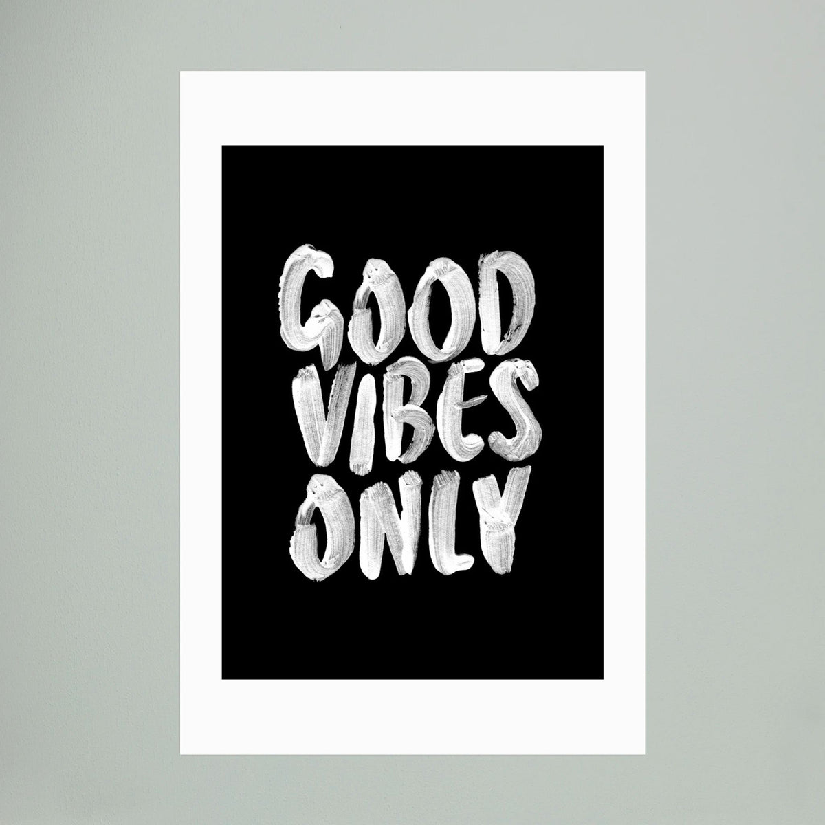 Good Vibes Only by Brett Wilson