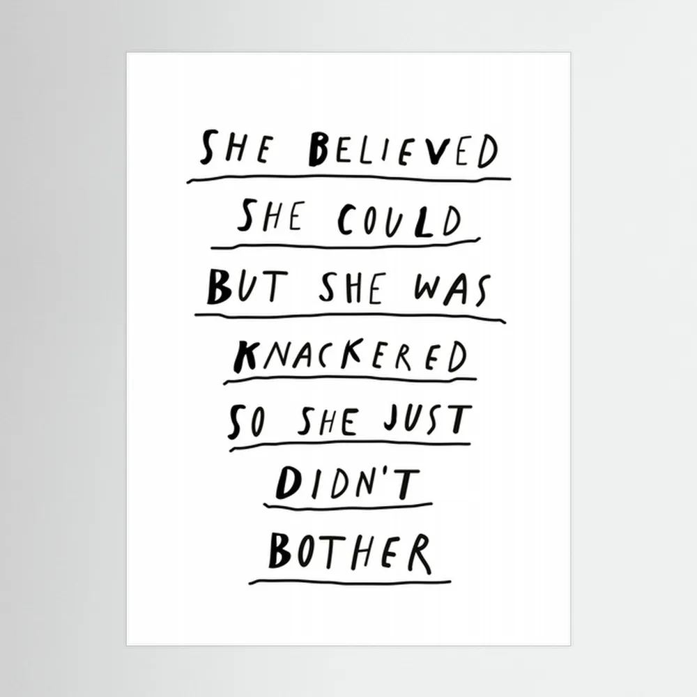 She Believed She Could Not Be Bothered by Brett Wilson