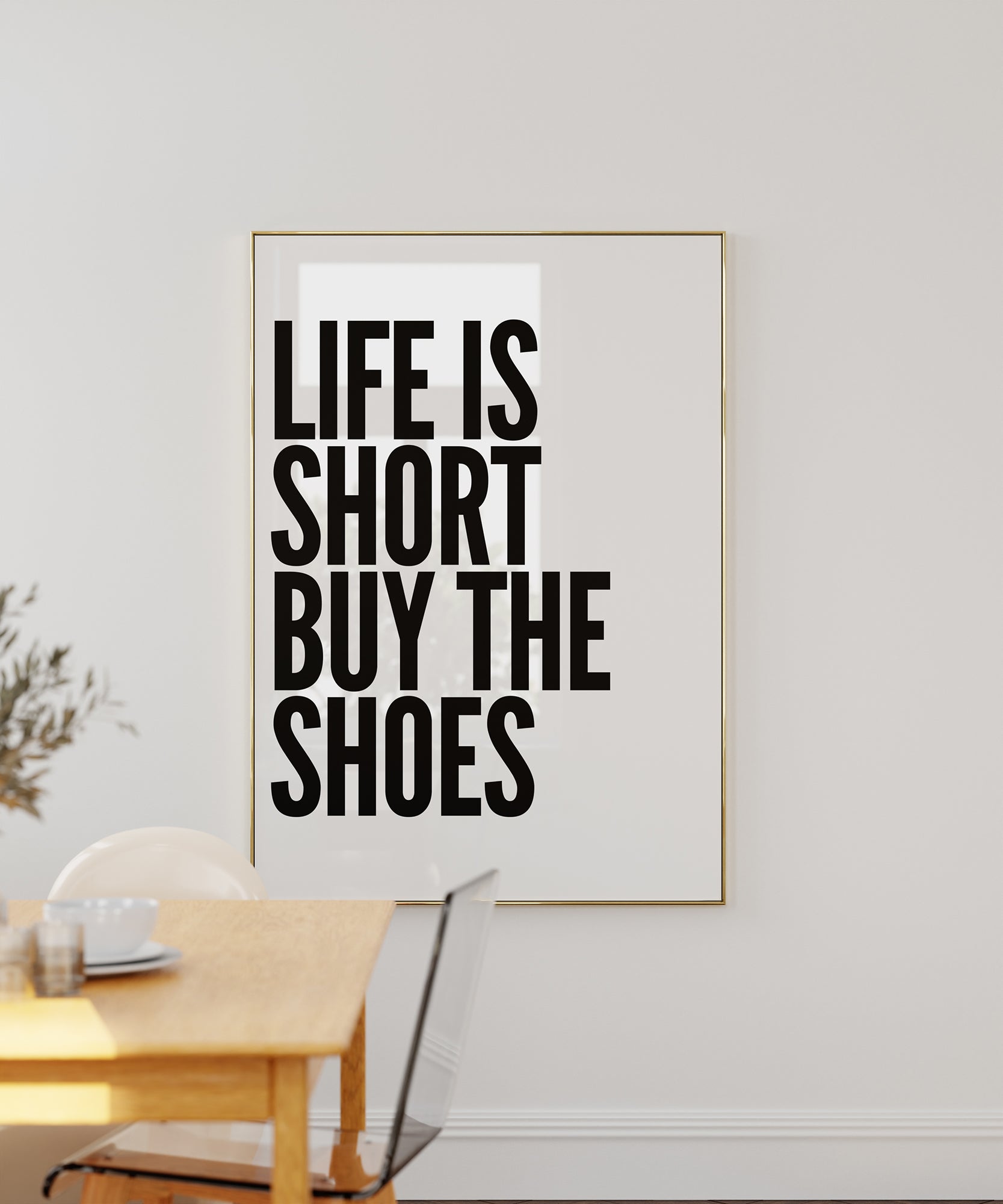 Life Is Short Buy The Shoes