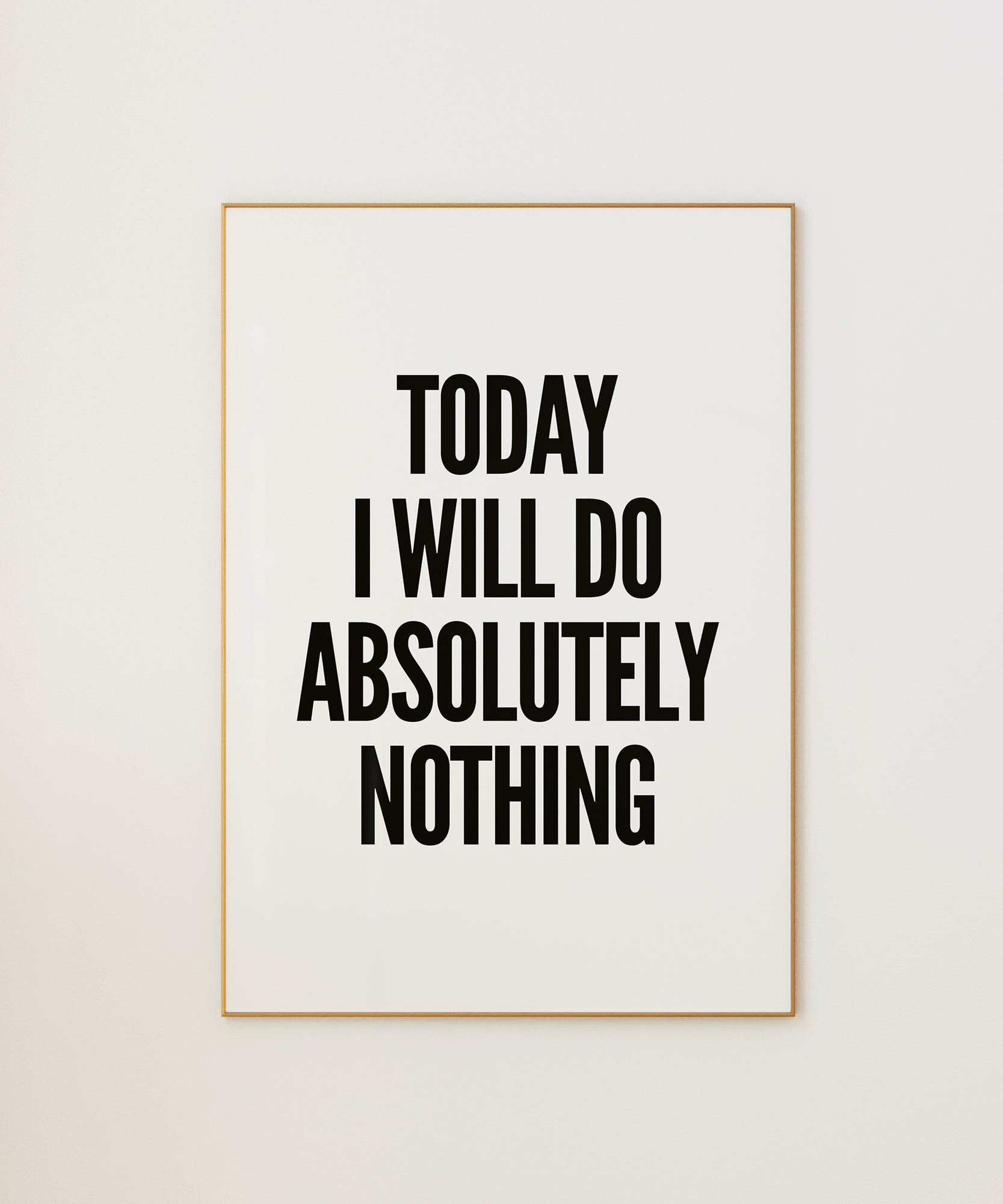 I Will Do Absolutely Nothing