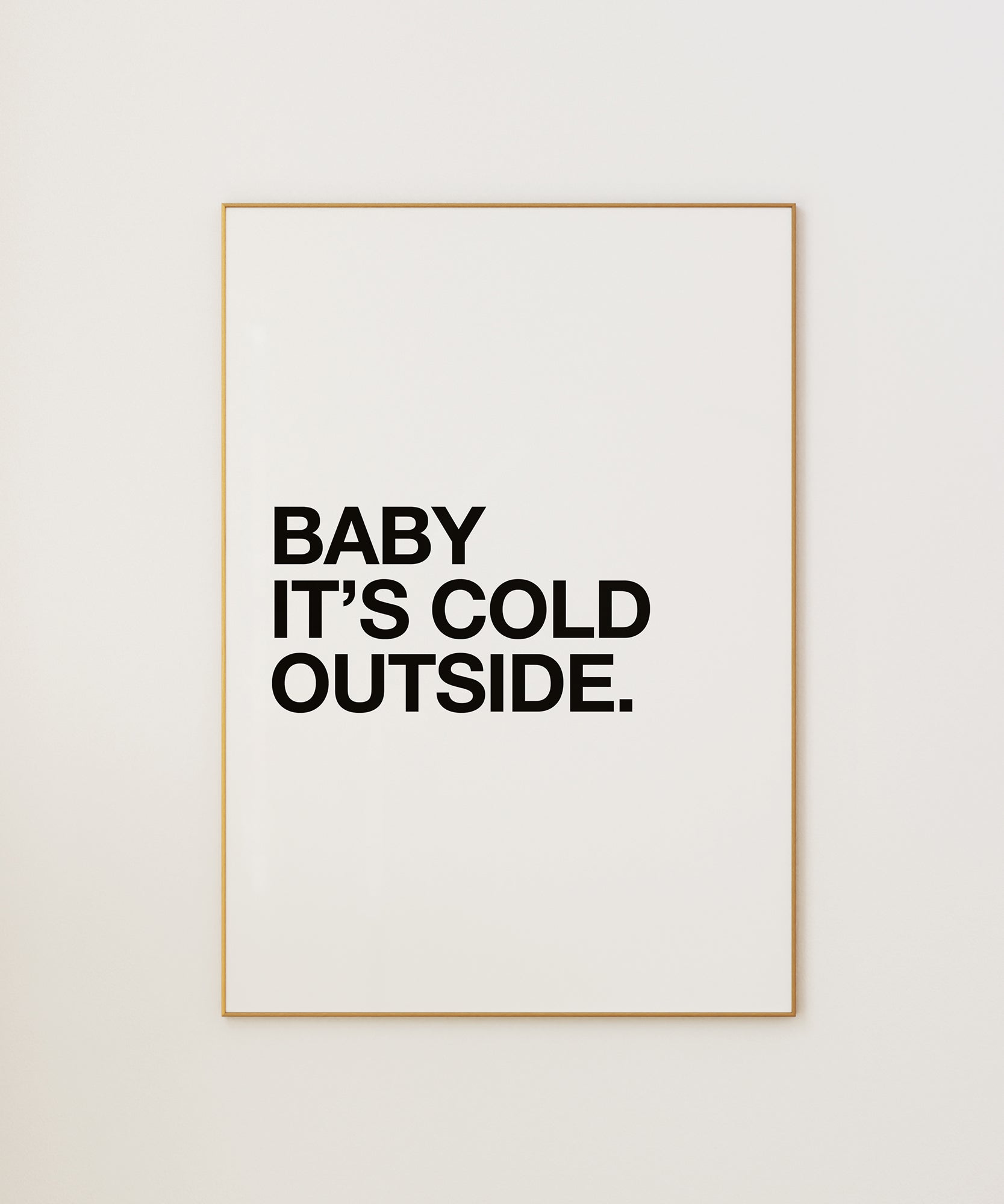 Baby It's Cold Outside