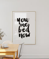 You Me Bed Now