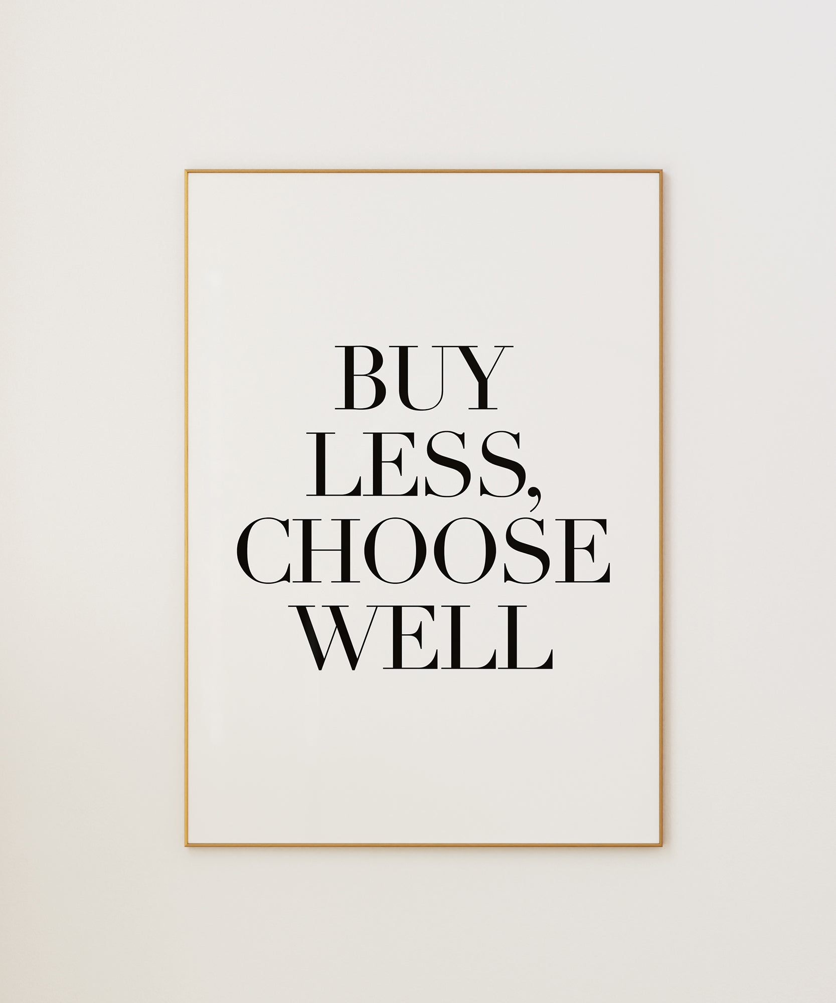 Buy Less Choose Well