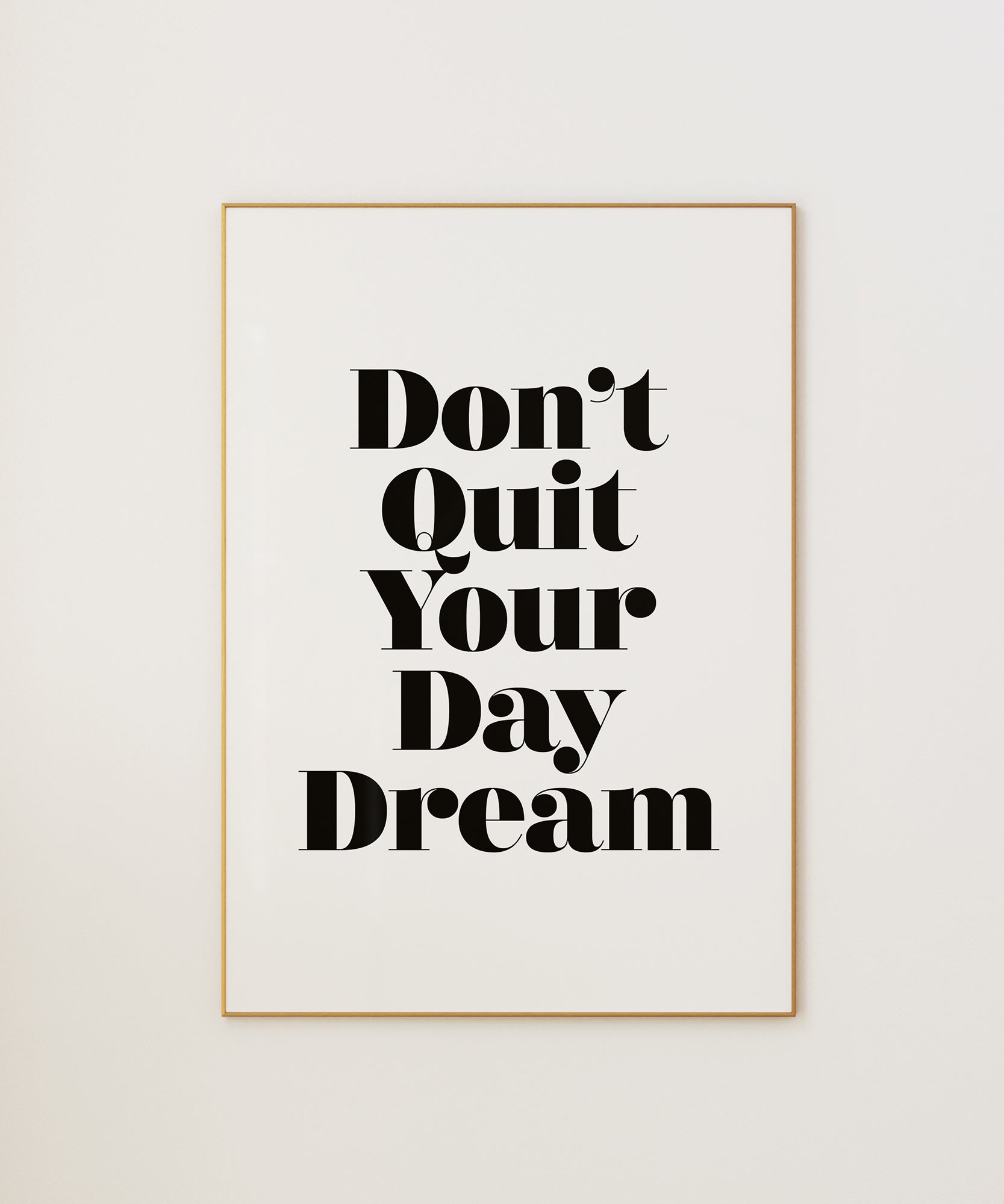 Don't Quit Your Day Dream