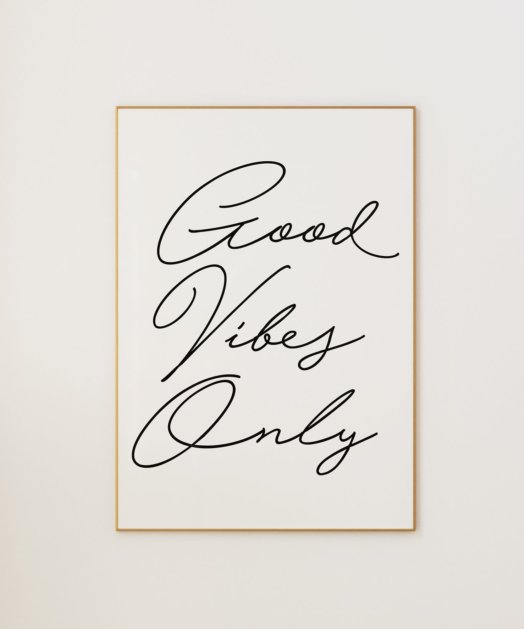 Good Vibes Only