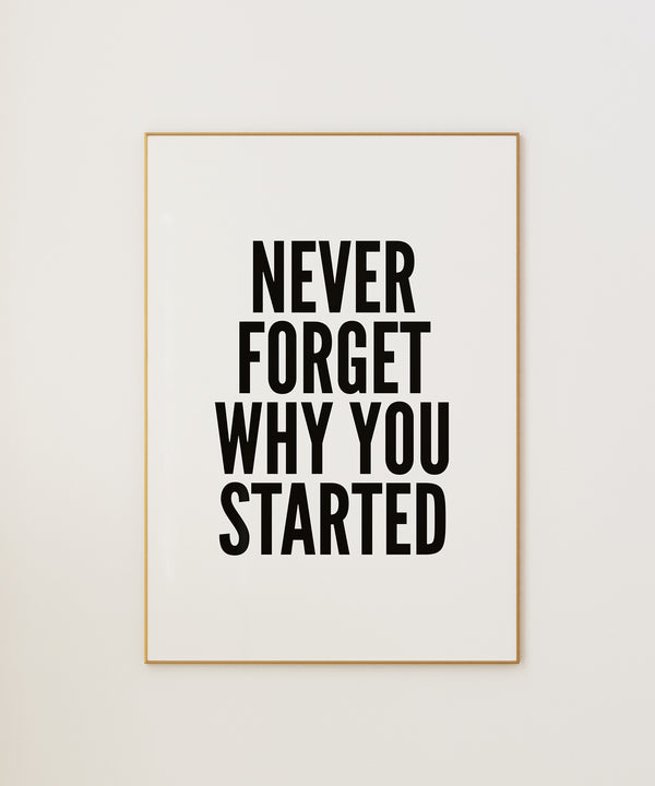Why You Started