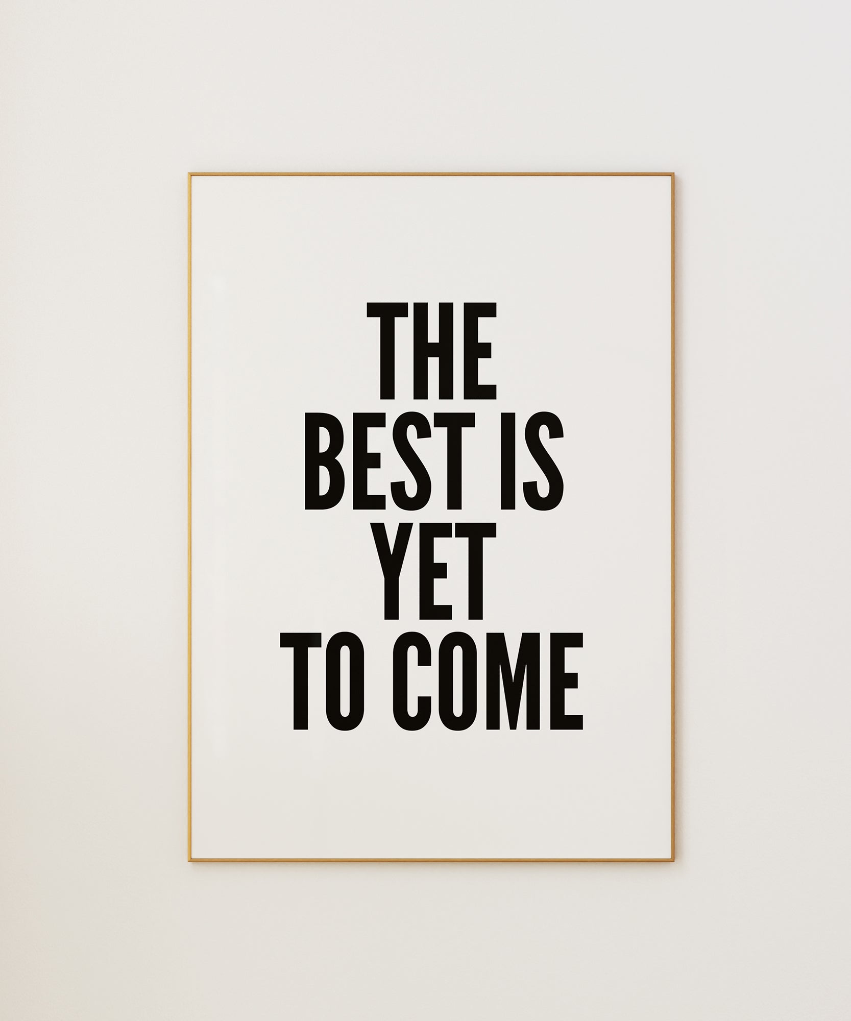 The Best Is Yet To Come