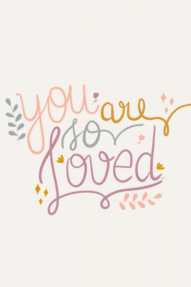 You Are so Loved
