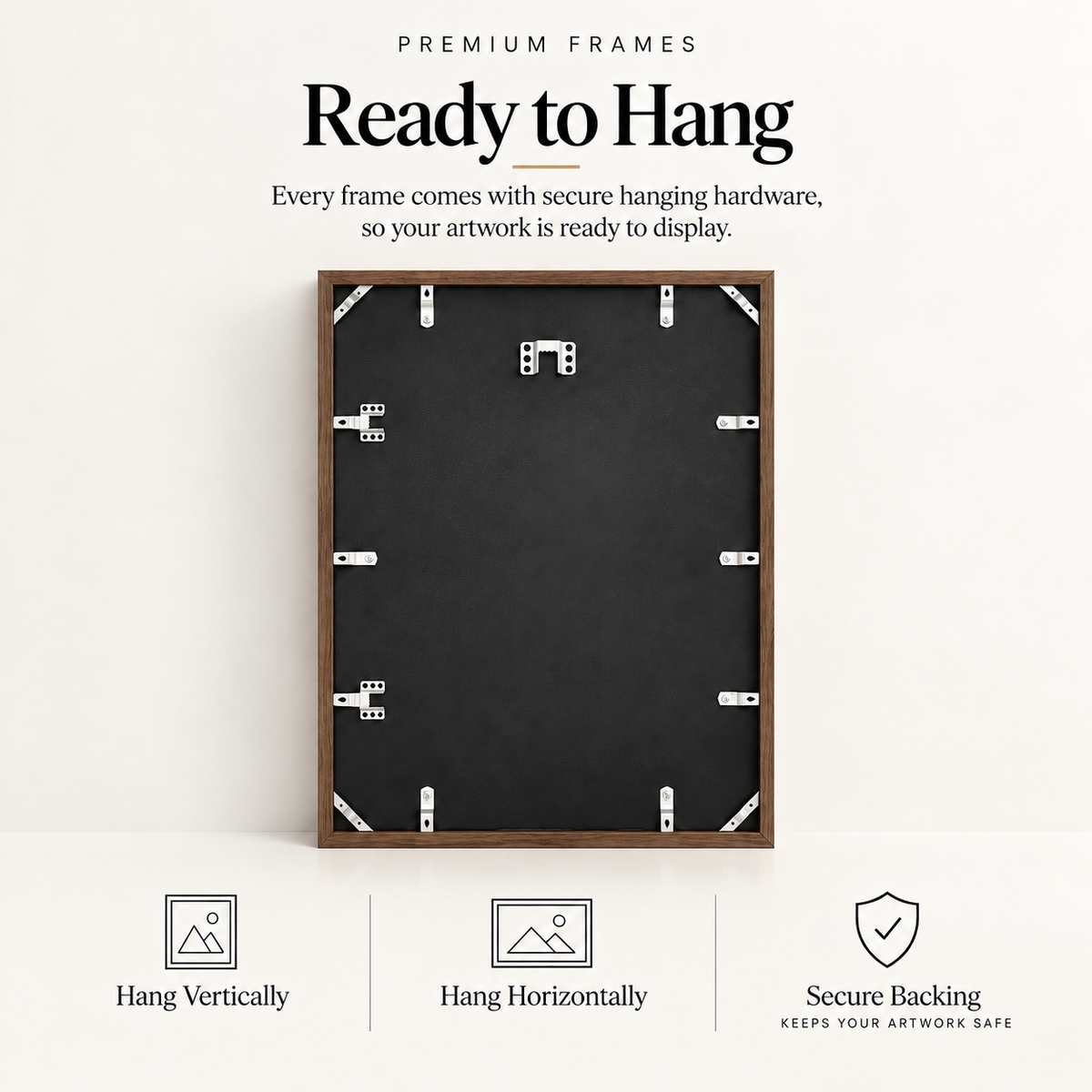 The image is an advertisement for premium frames, highlighting that every frame comes with secure hanging hardware, ensuring that the artwork is ready to be displayed.