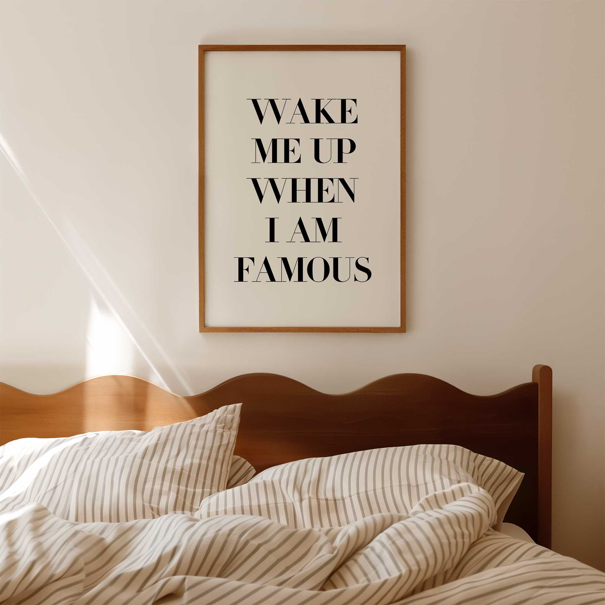 Wake Me Up When I Am Famous' dreamer's typography, minimalist print for an ambitious aesthetic, titled 'Wake Me Up When I Am Famous'