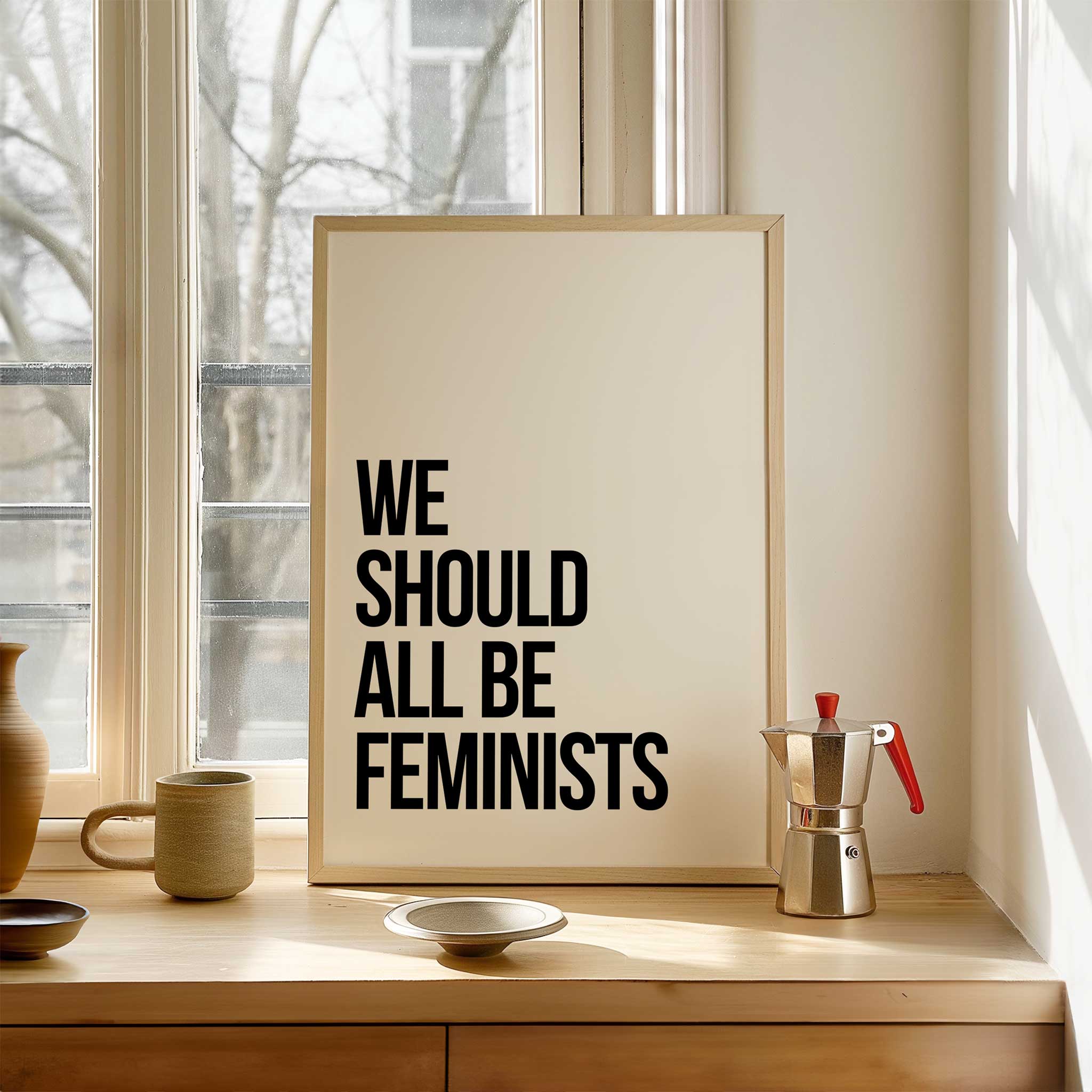 We Should All Be Feminists' powerful typography, minimalist wall art for a justice aesthetic, titled 'We Should All Be Feminists'