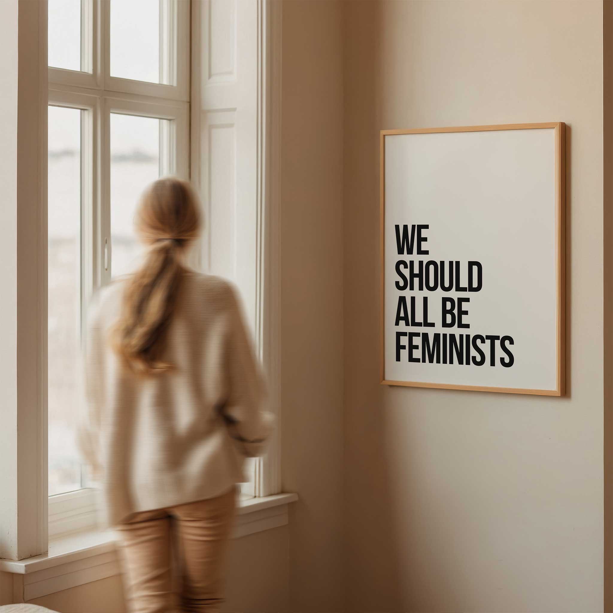 We Should All Be Feminists' powerful typography, minimalist wall art for a justice aesthetic, titled 'We Should All Be Feminists'
