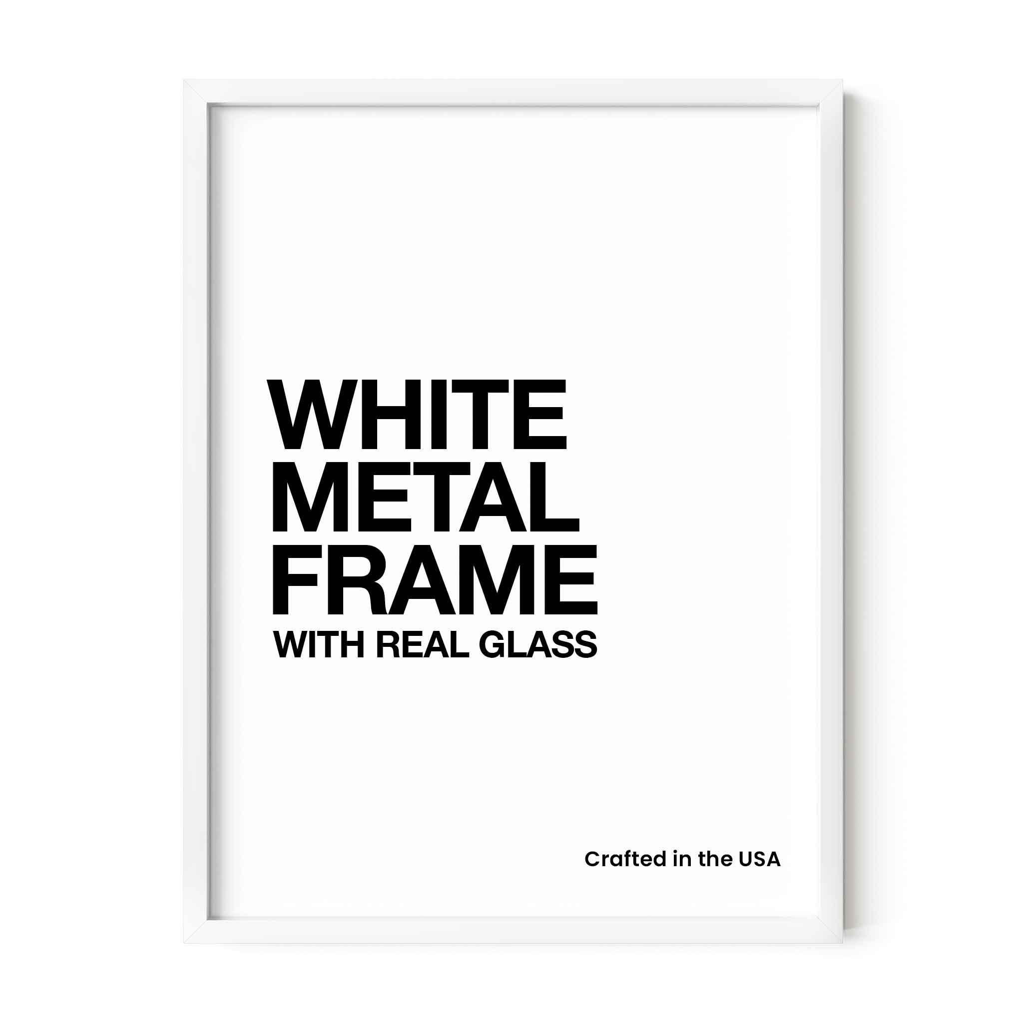 White Metal Frame with real glass. Crafted in the USA.