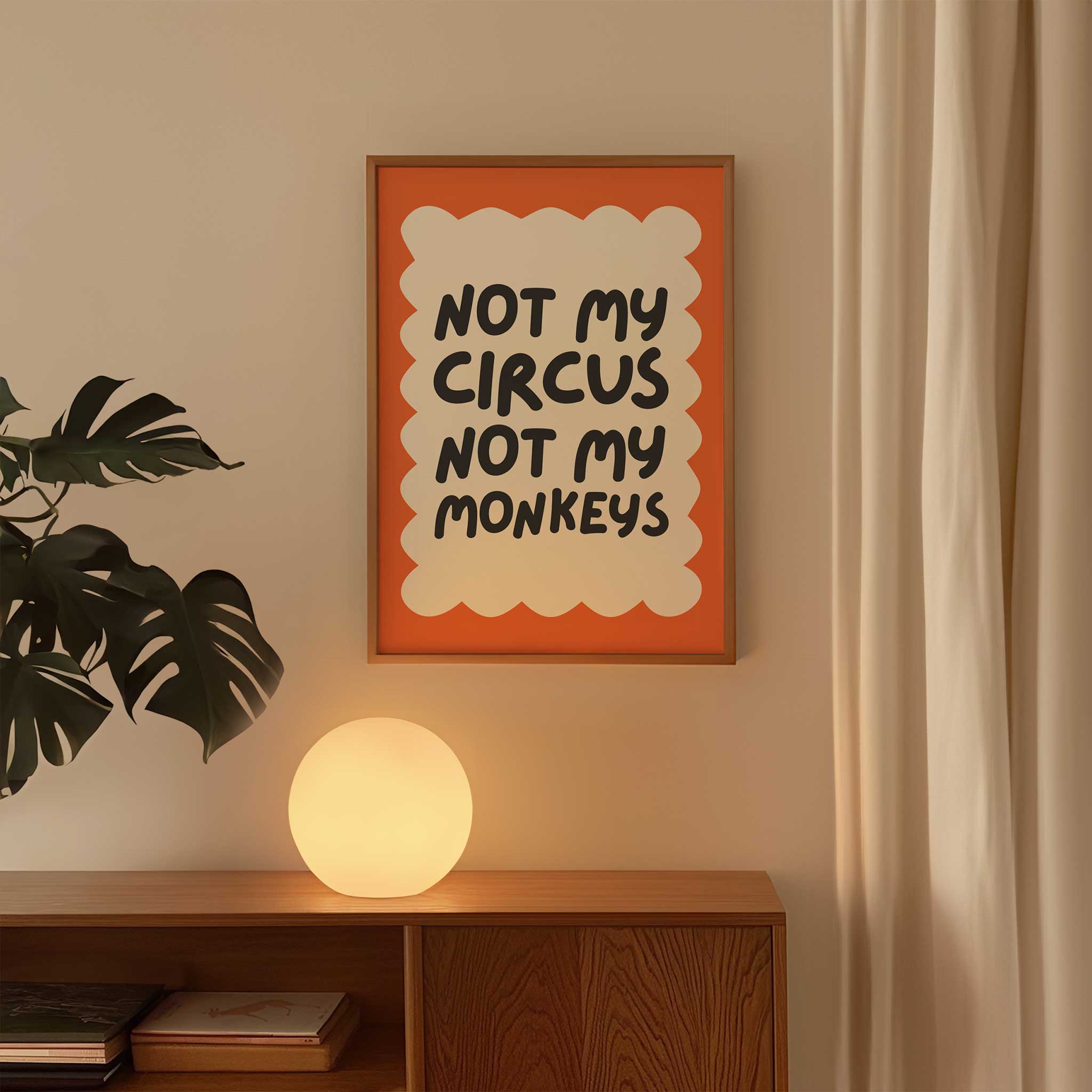 Not My Circus Orange Poster' bold typography, minimalist print for office humor aesthetic, titled 'Not My Circus Orange Poster'