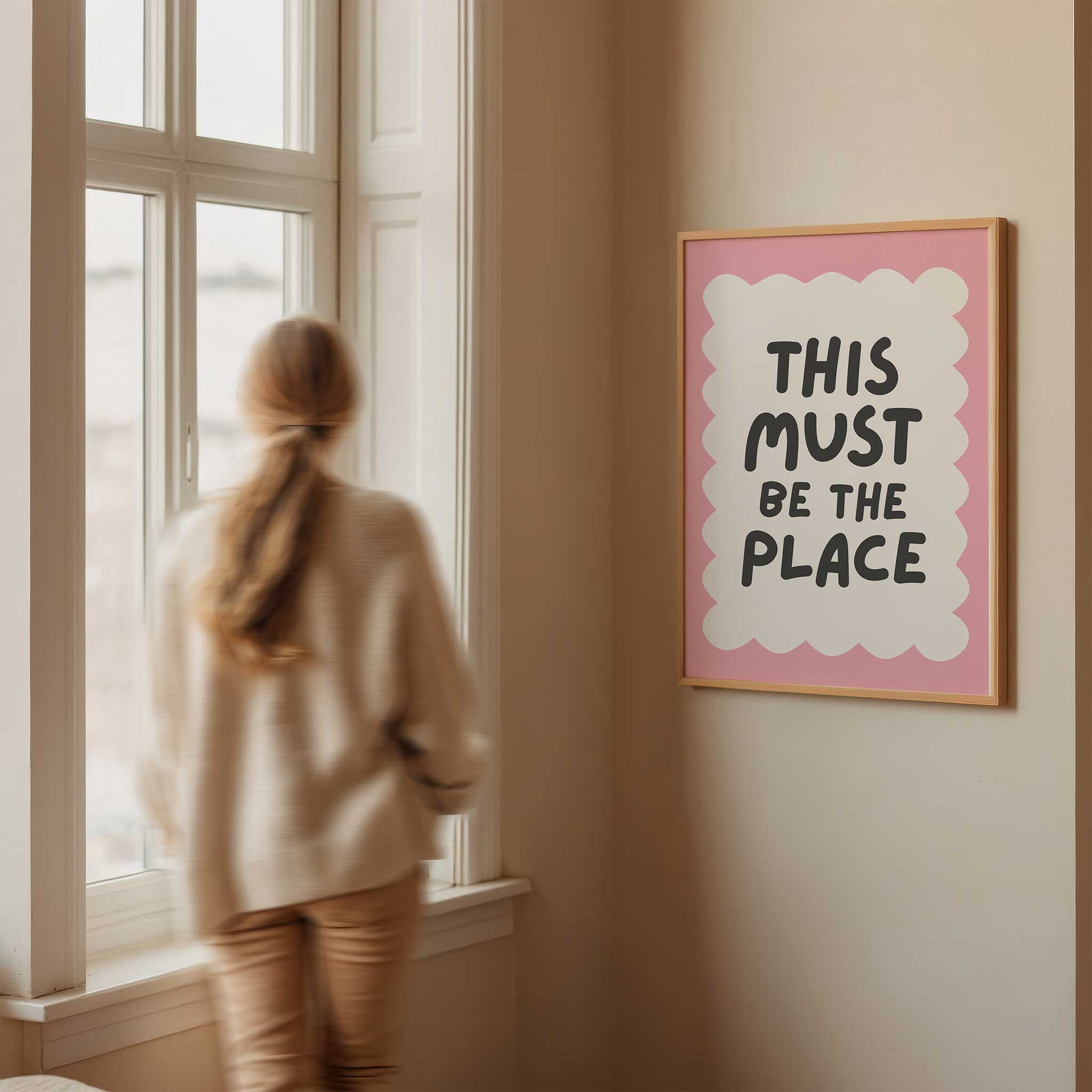 This Must Be the Place - Whimsical Pink' cheerful typography, modern wall decor for a cozy aesthetic, titled 'This Must Be the Place - Whimsical Pink'