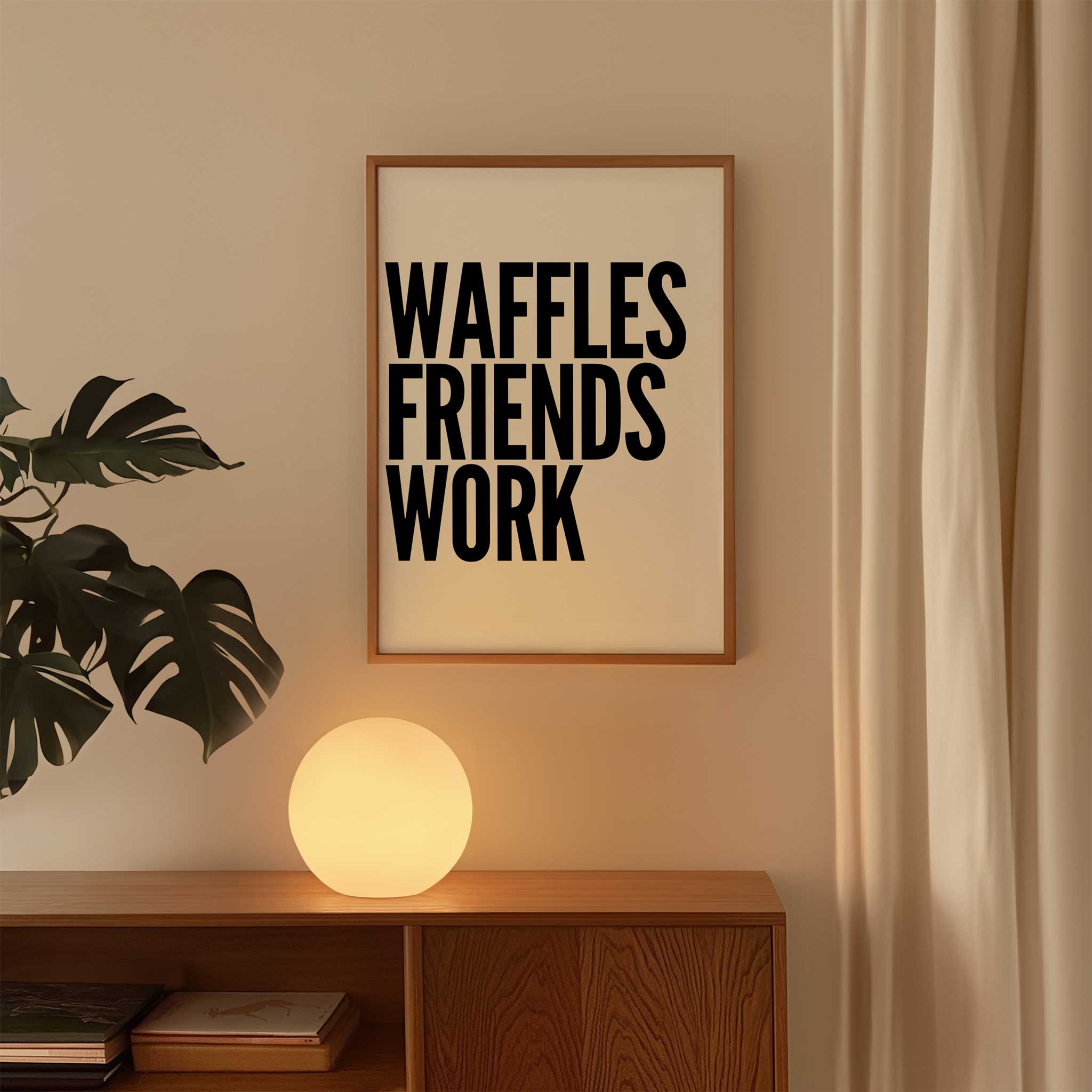 Waffles Friends Work' motivational typography, minimalist wall art for a hustle aesthetic, titled 'Waffles Friends Work'