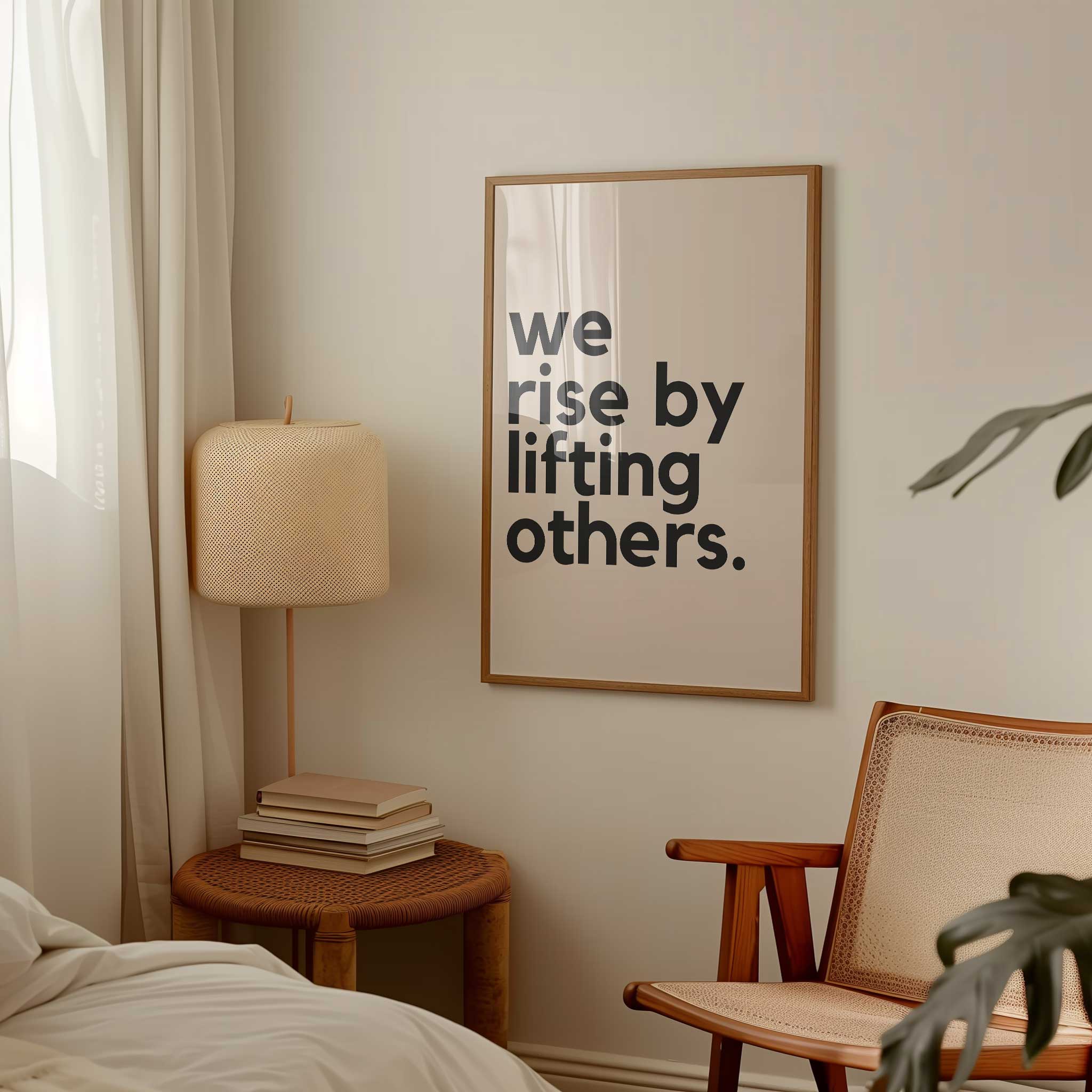We Rise by Lifting Others' empowering typography, framed wall art print for a kindness aesthetic, titled 'We Rise by Lifting Others'