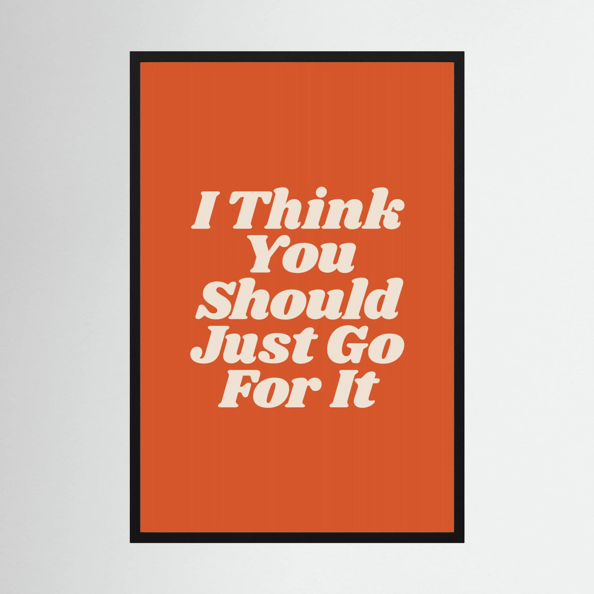 I Think You Should Just Go for It D6572c by Brett Wilson