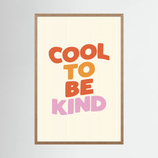 Cool To Be Kind Fcf7e6 by Brett Wilson