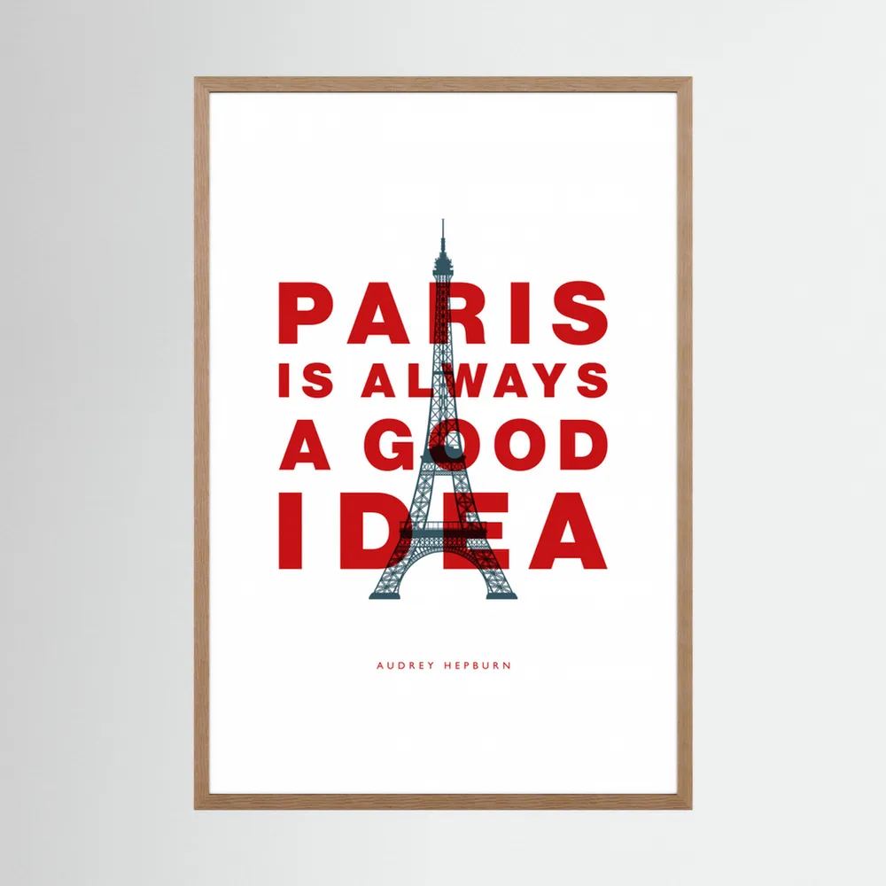 Paris Is Always a Good Idea by Brett Wilson