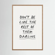 Don't Be Like the Rest of Them Darling F3f2f0 by Brett Wilson