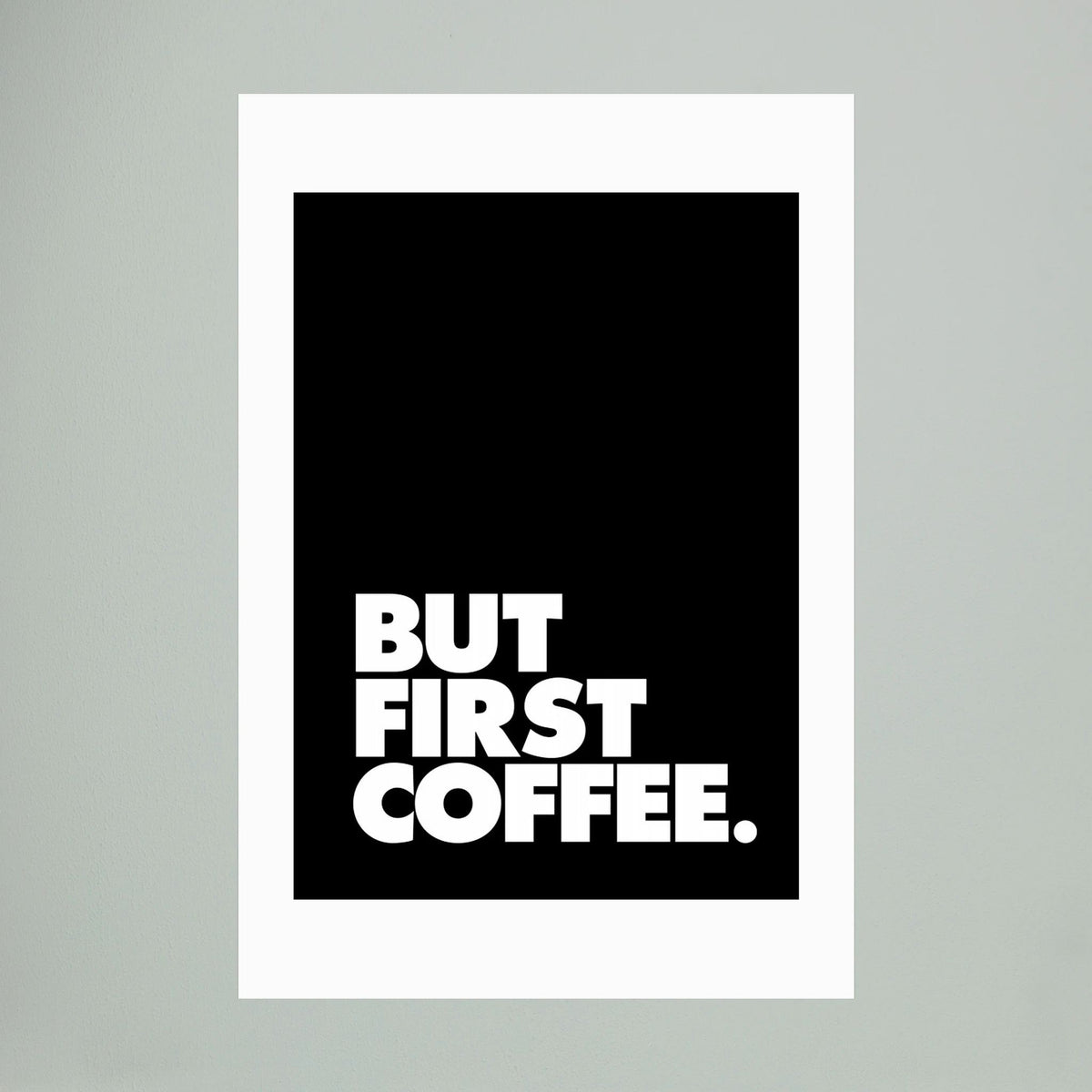 But First Coffee 000000 by Brett Wilson