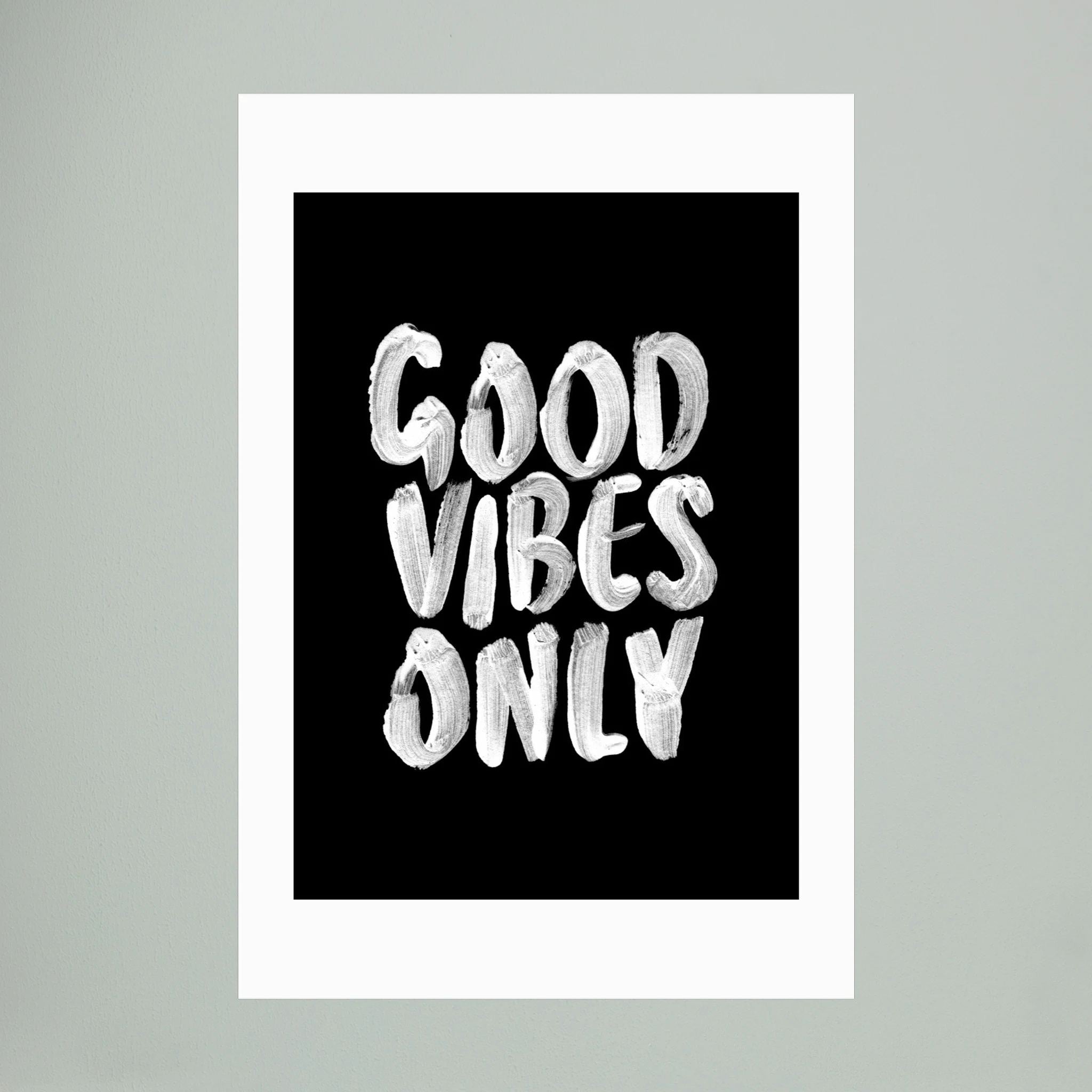 Good Vibes Only by Brett Wilson