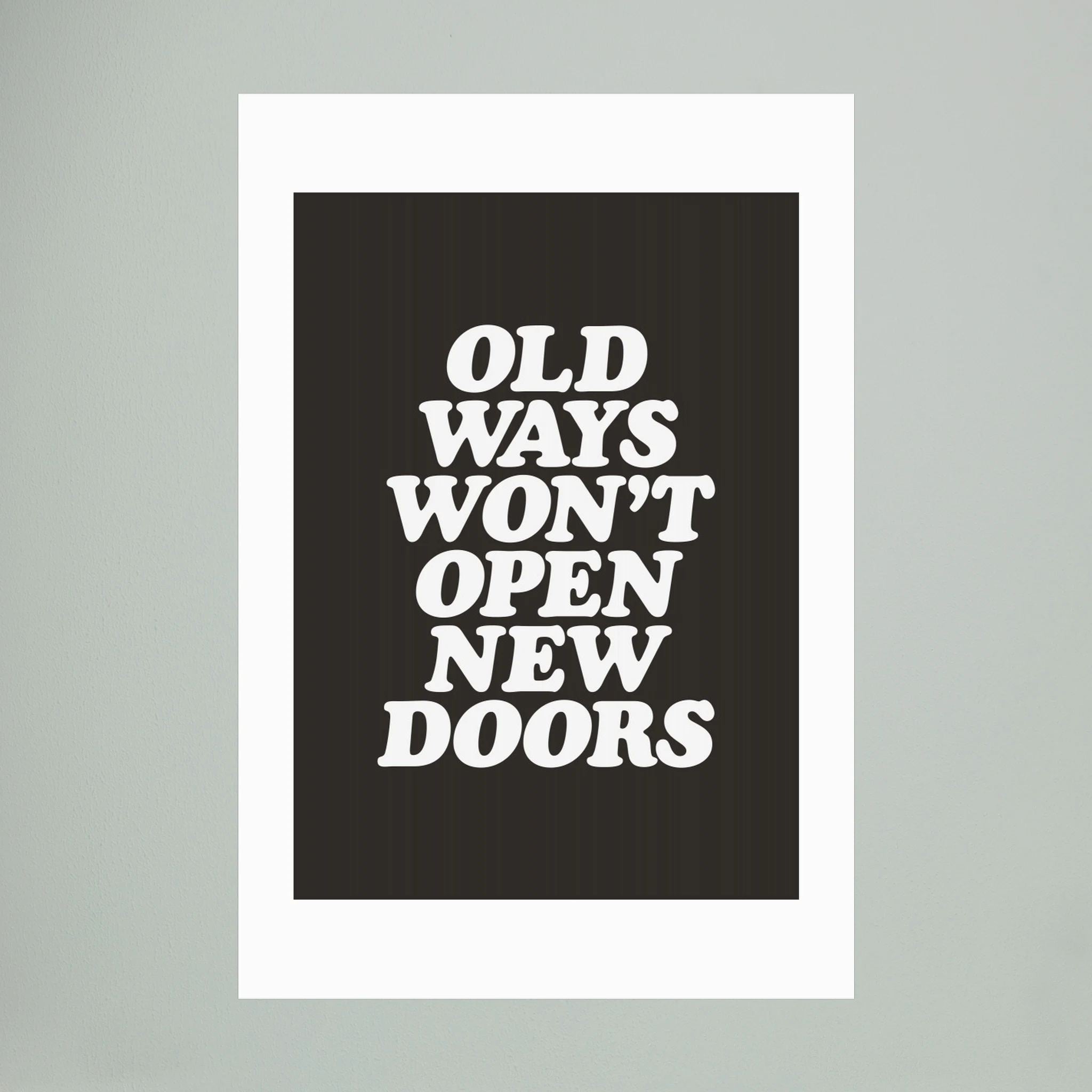 Old Ways Won't Open New Doors 000000 by Brett Wilson