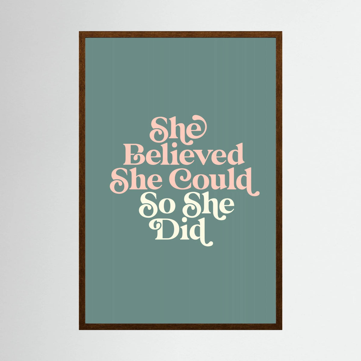 She Believed She Could so She Did by Brett Wilson