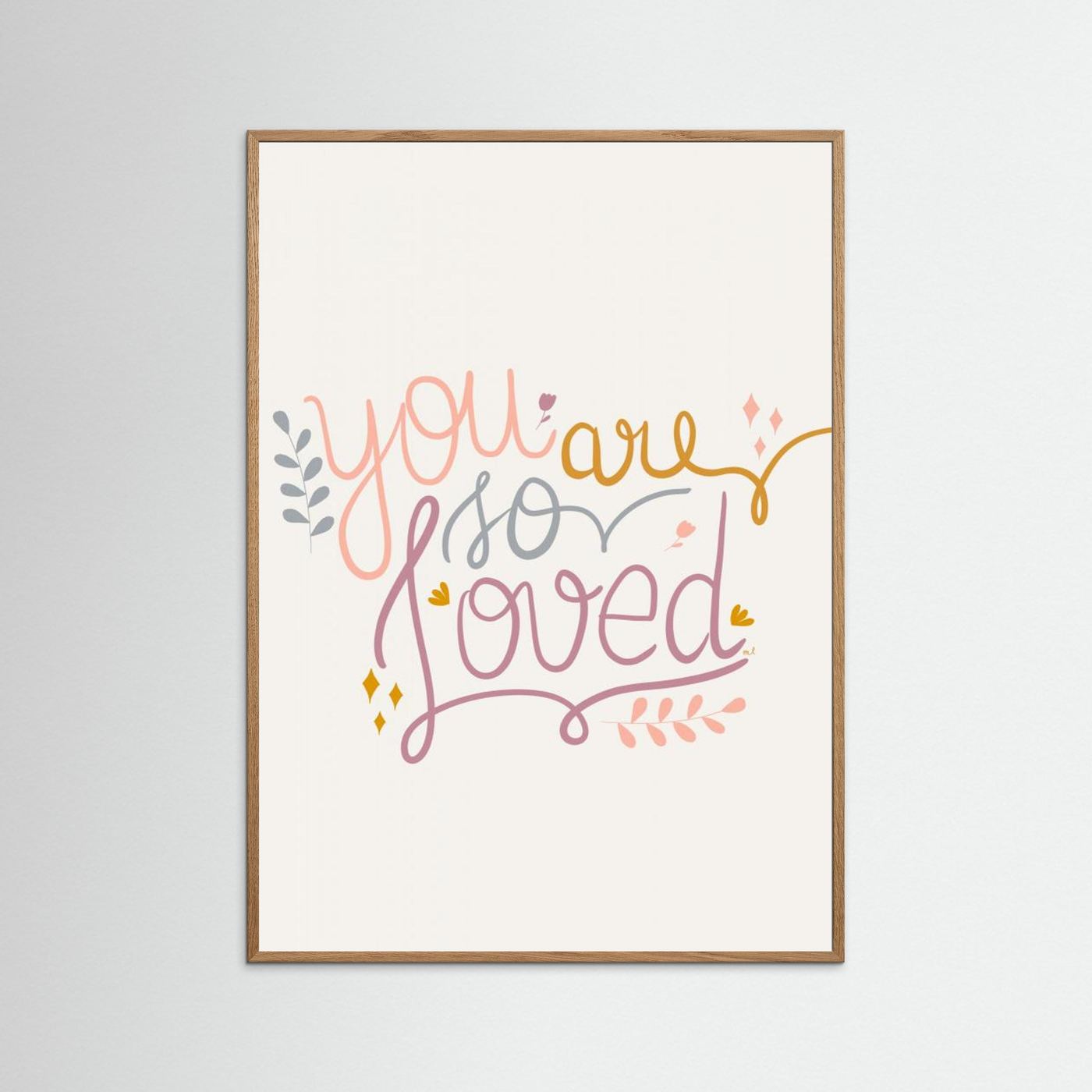 You Are so Loved by Menina Lisboa