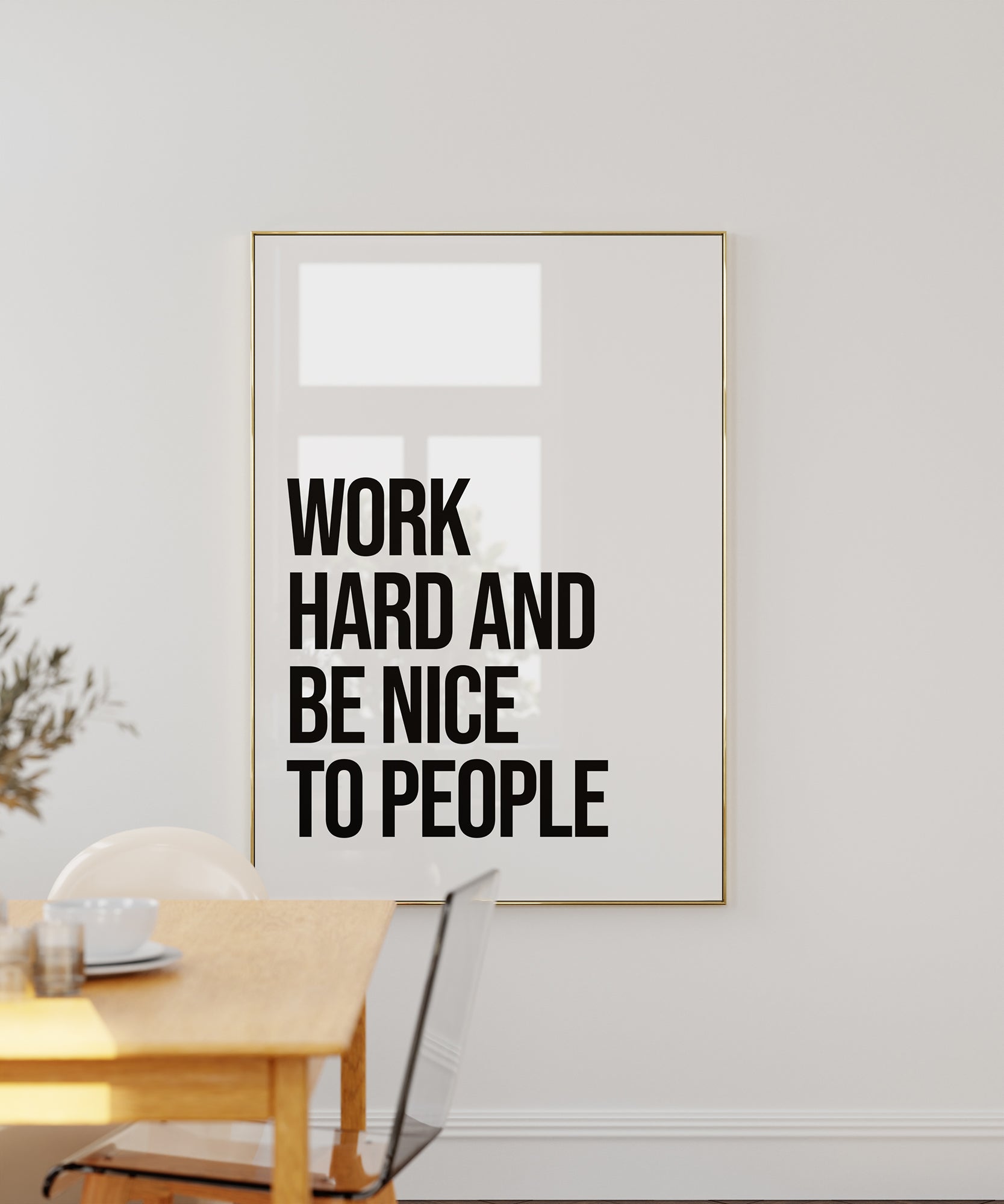 Work Hard And Be Nice To People