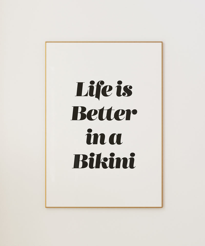 Life Is Better In A Bikini