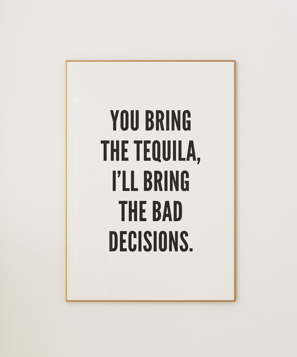 You Bring The Tequila