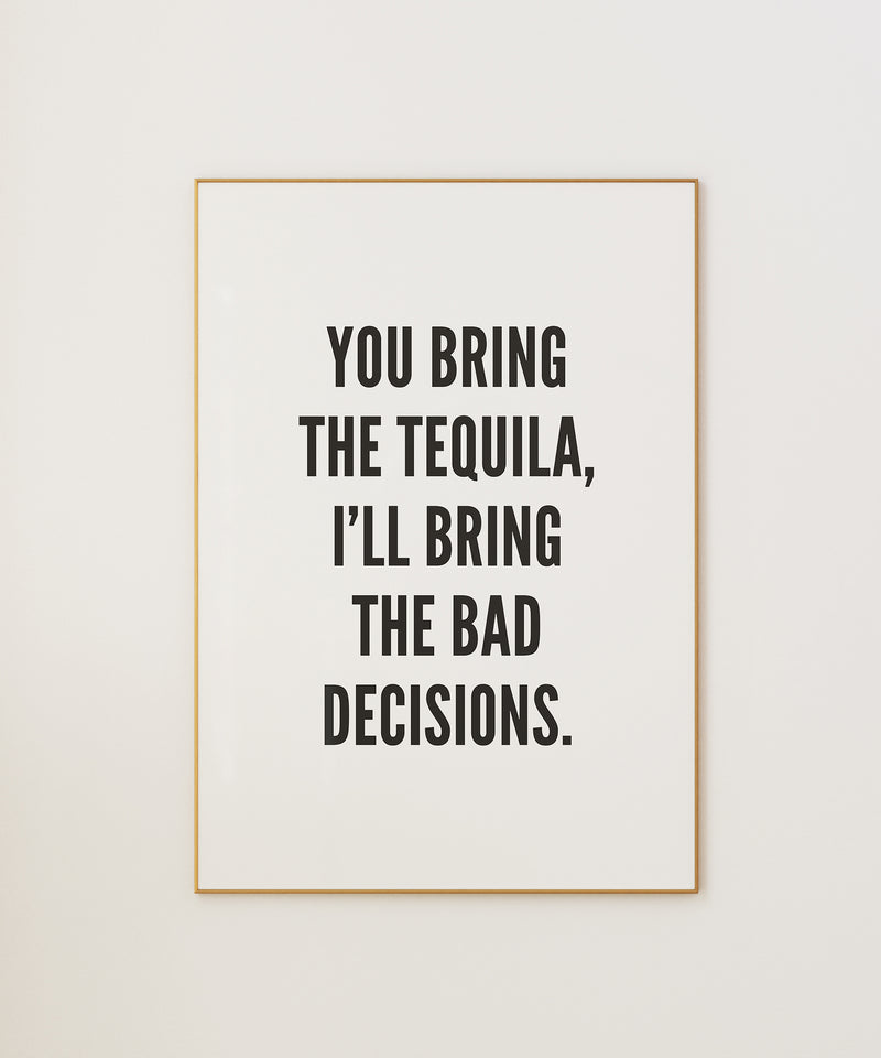 You Bring The Tequila