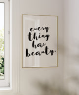 Everything Has Beauty