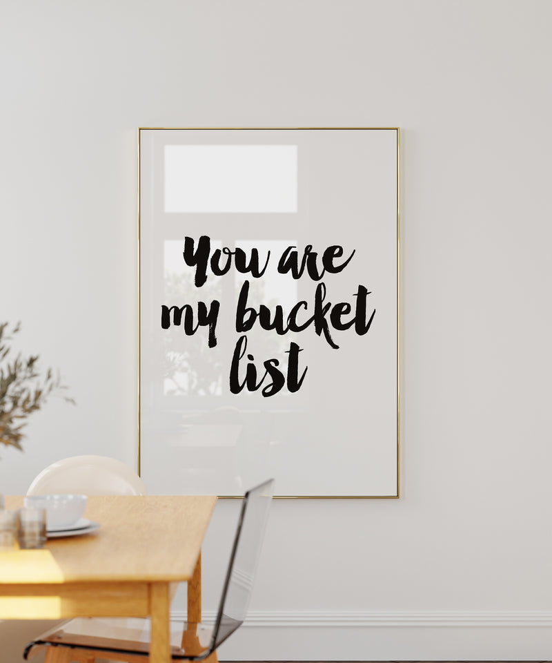 You Are My Bucket List
