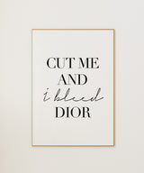 Cut Me And I Bleed Dior